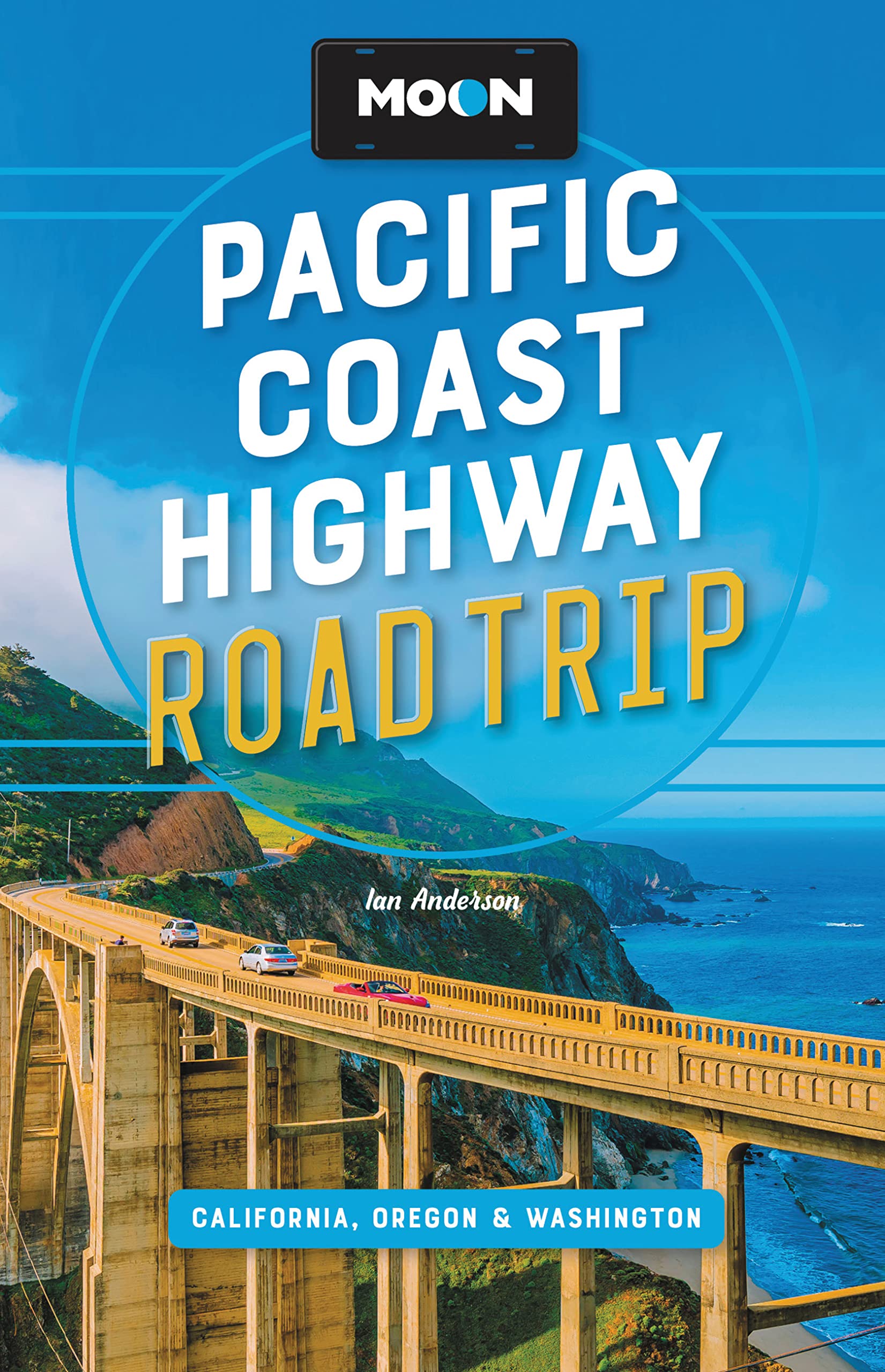 Moon Pacific Coast Highway Road Trip: California, Oregon & Washington (Travel Guide) Leisure, Home & Garden