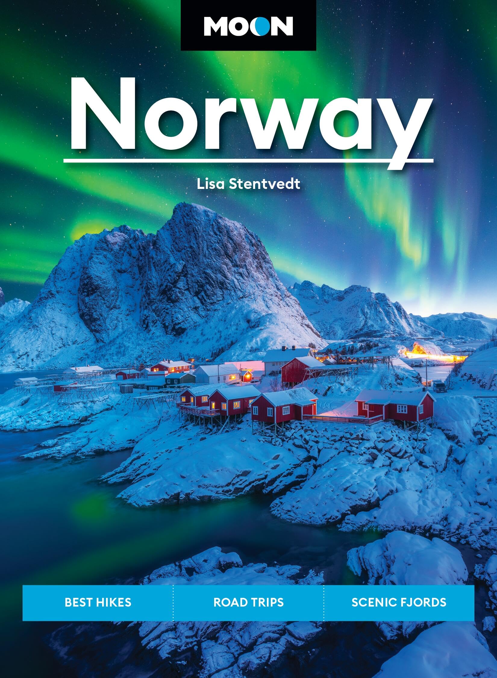Moon Norway: Best Hikes, Road Trips, Scenic Fjords (Travel Guide) Leisure, Home & Garden