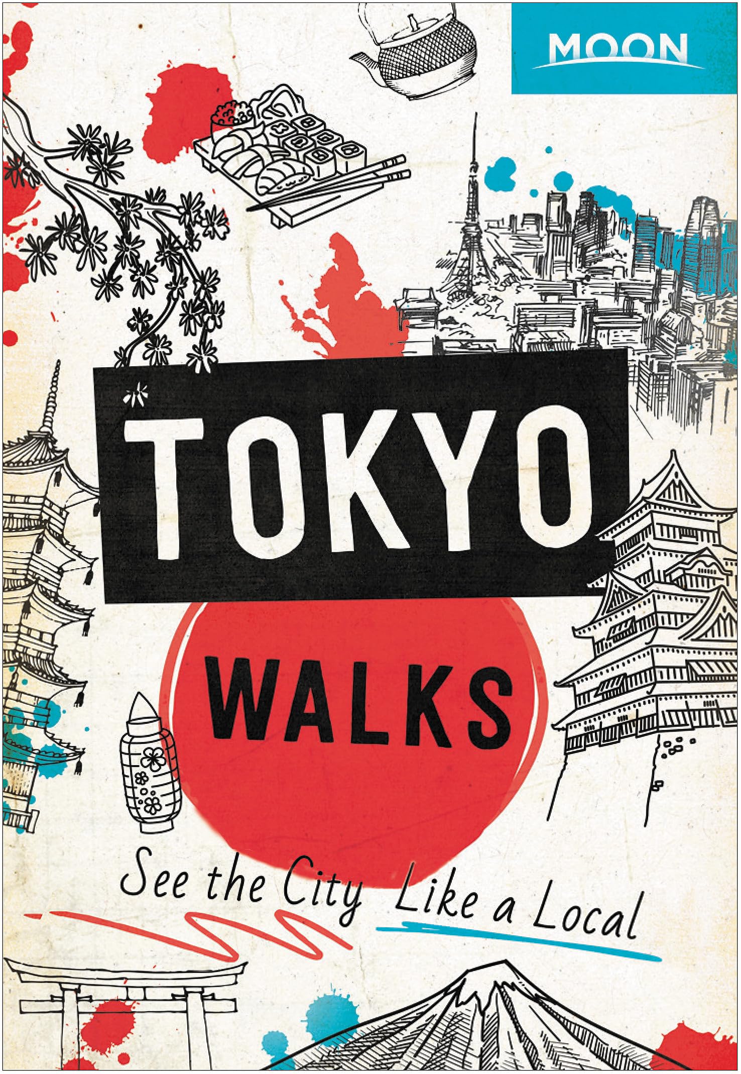 Moon Tokyo Walks (First Edition): See the City Like a Local book
