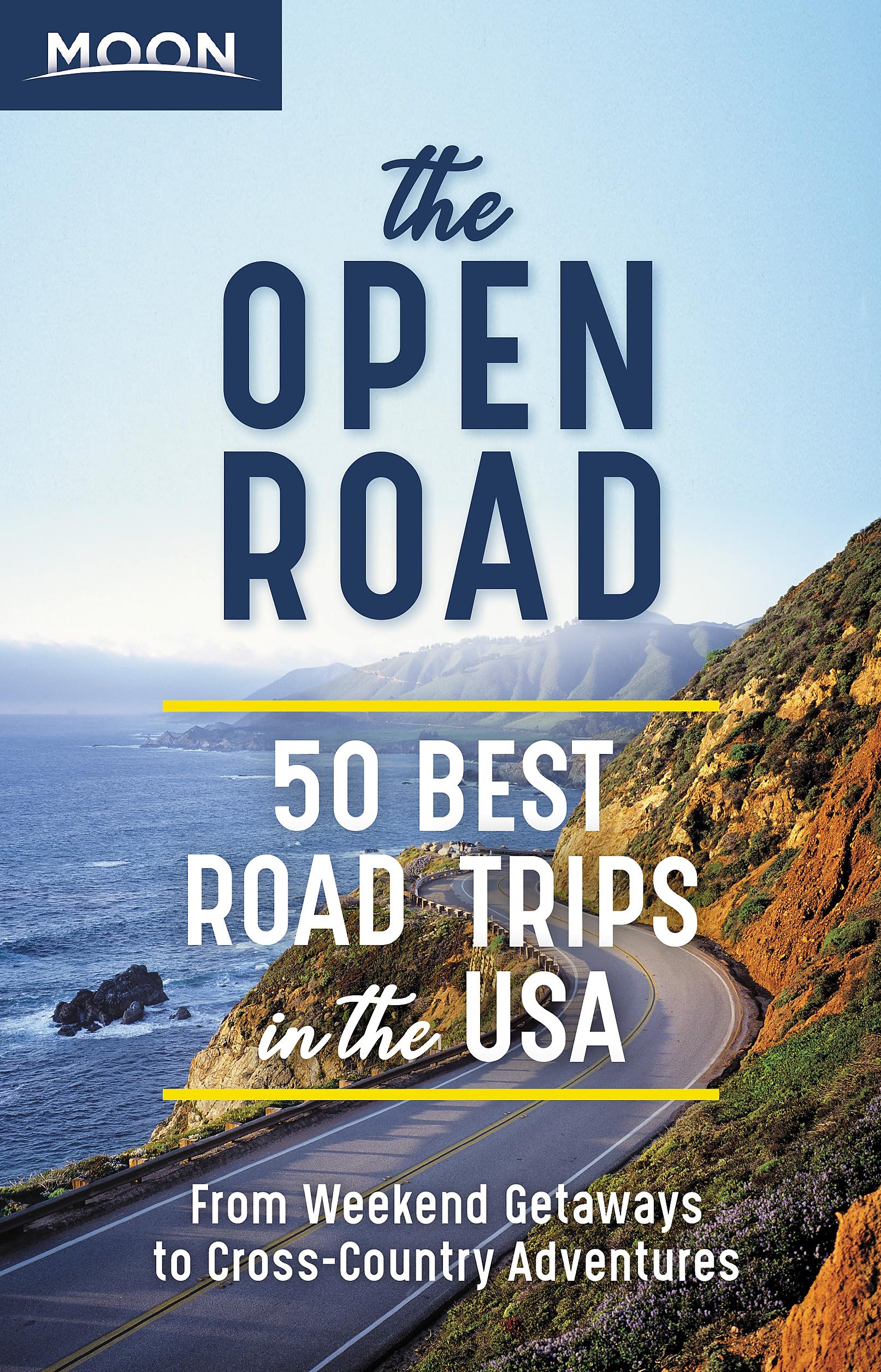 The Open Road: 50 Best Road Trips in the USA (Travel Guide) Leisure, Home & Garden