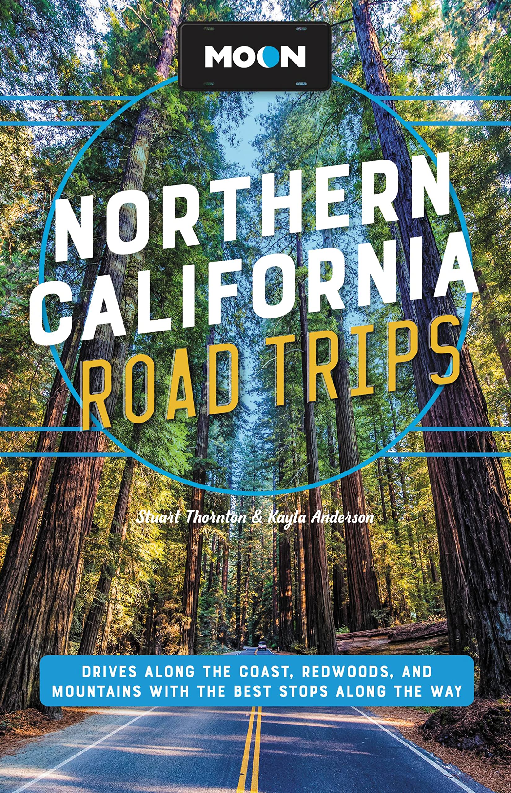 Moon Northern California Road Trips: Drives along the Coast, Redwoods, and Mountains with the Best Stops along the Way (Travel Guide) Leisure, Home & Garden