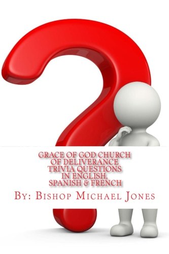 Grace Of God Church Of Deliverance Trivia Questions Religion & Esotericism