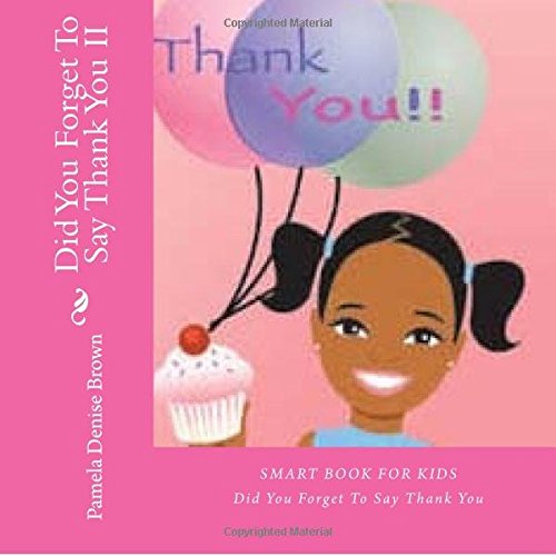 Did You Forget To Say Thank You II Education & Training