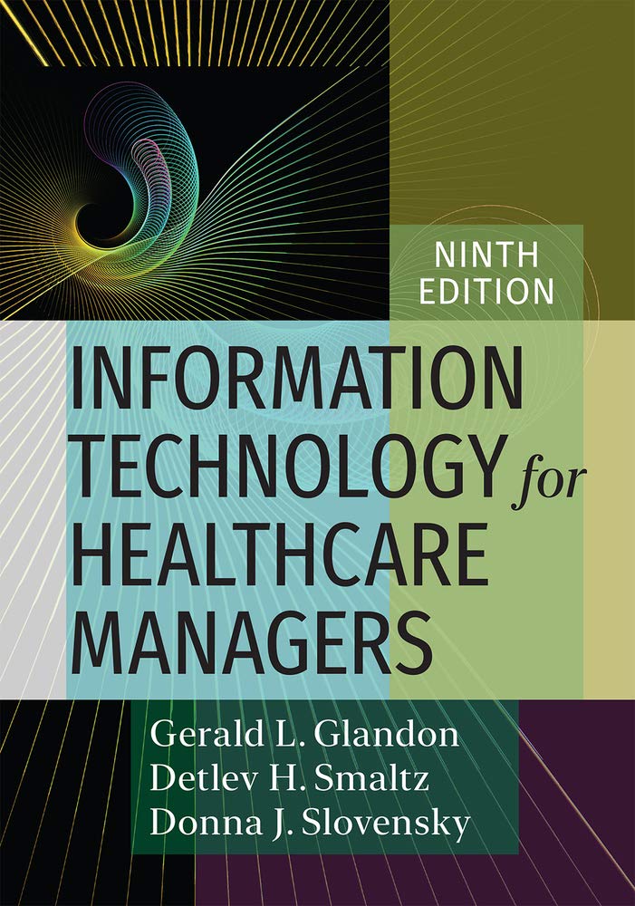 Information Technology for Healthcare Managers, Ninth Edition Medicine