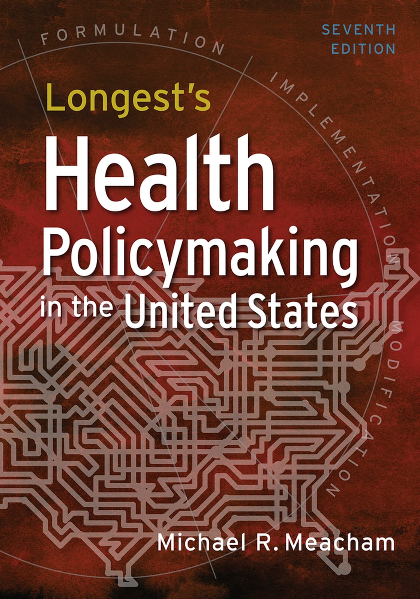 Longest's Health Policymaking in the United States Medicine