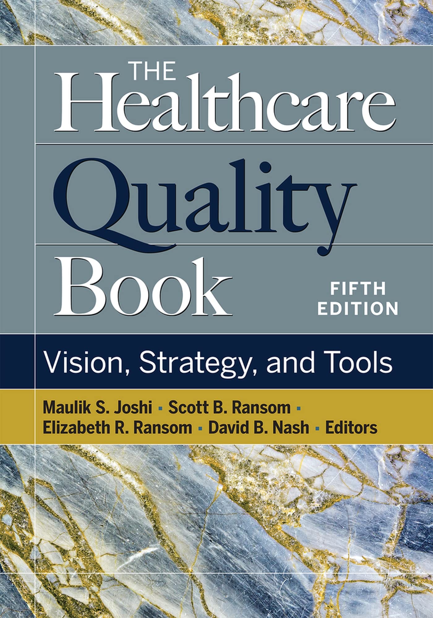 The Healthcare Quality Book: Vision, Strategy, and Tools Medicine