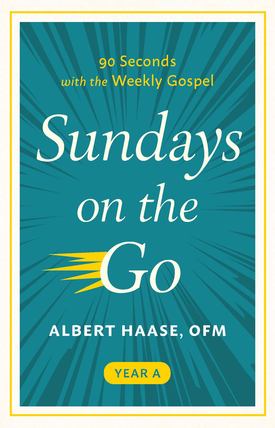 Sundays on the Go: 90 Seconds With the Weekly Gospel - Year A Religion & Esotericism