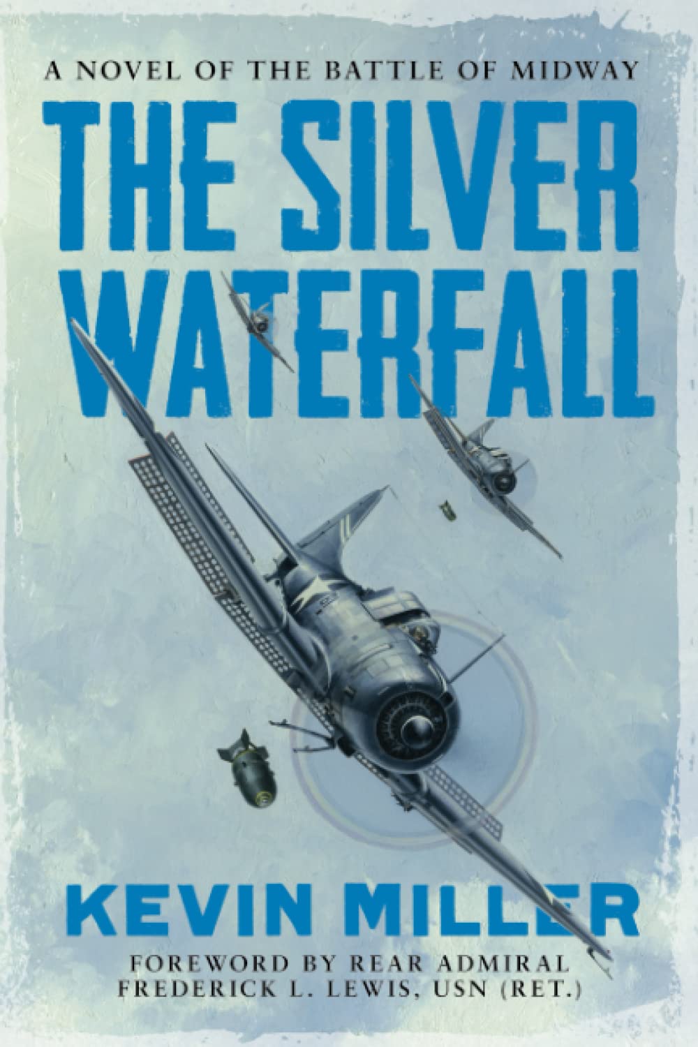 The Silver Waterfall: A Novel of the Battle of Midway Historical Fiction