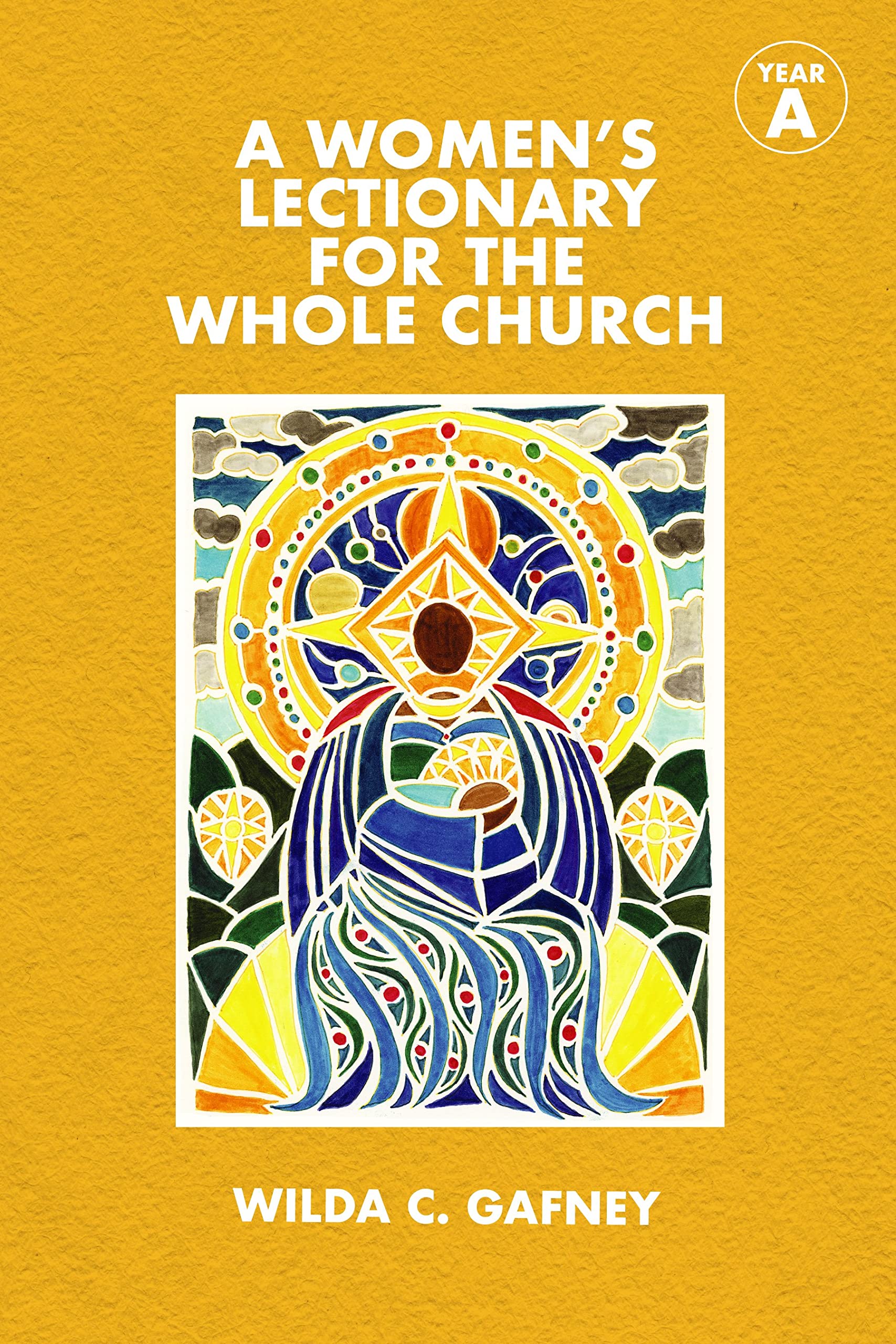 A Women's Lectionary for the Whole Church Year A Religion & Esotericism