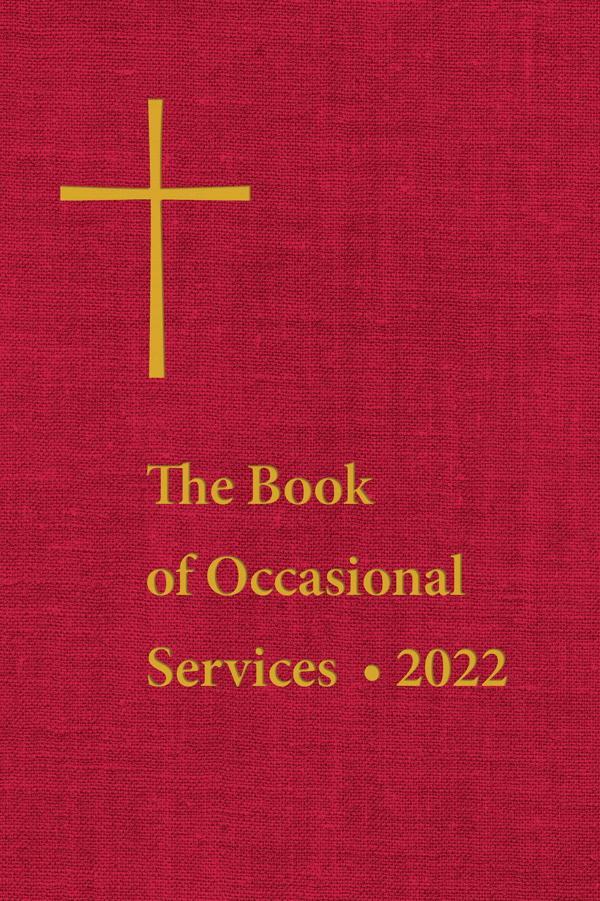 The Book of Occasional Services 2022 Religion & Esotericism