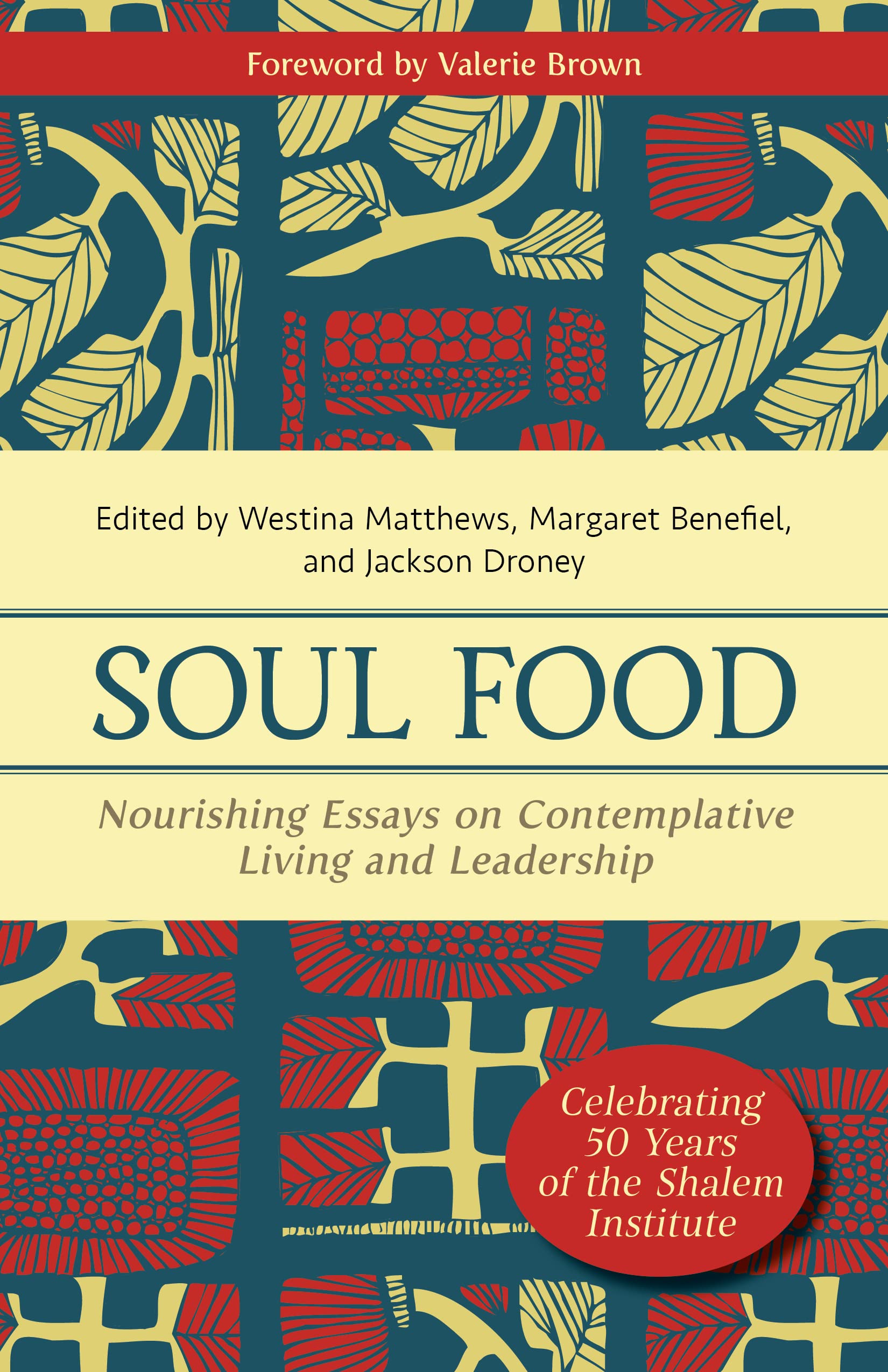 Soul Food: Nourishing Essays on Contemplative Living and Leadership Religion & Esotericism