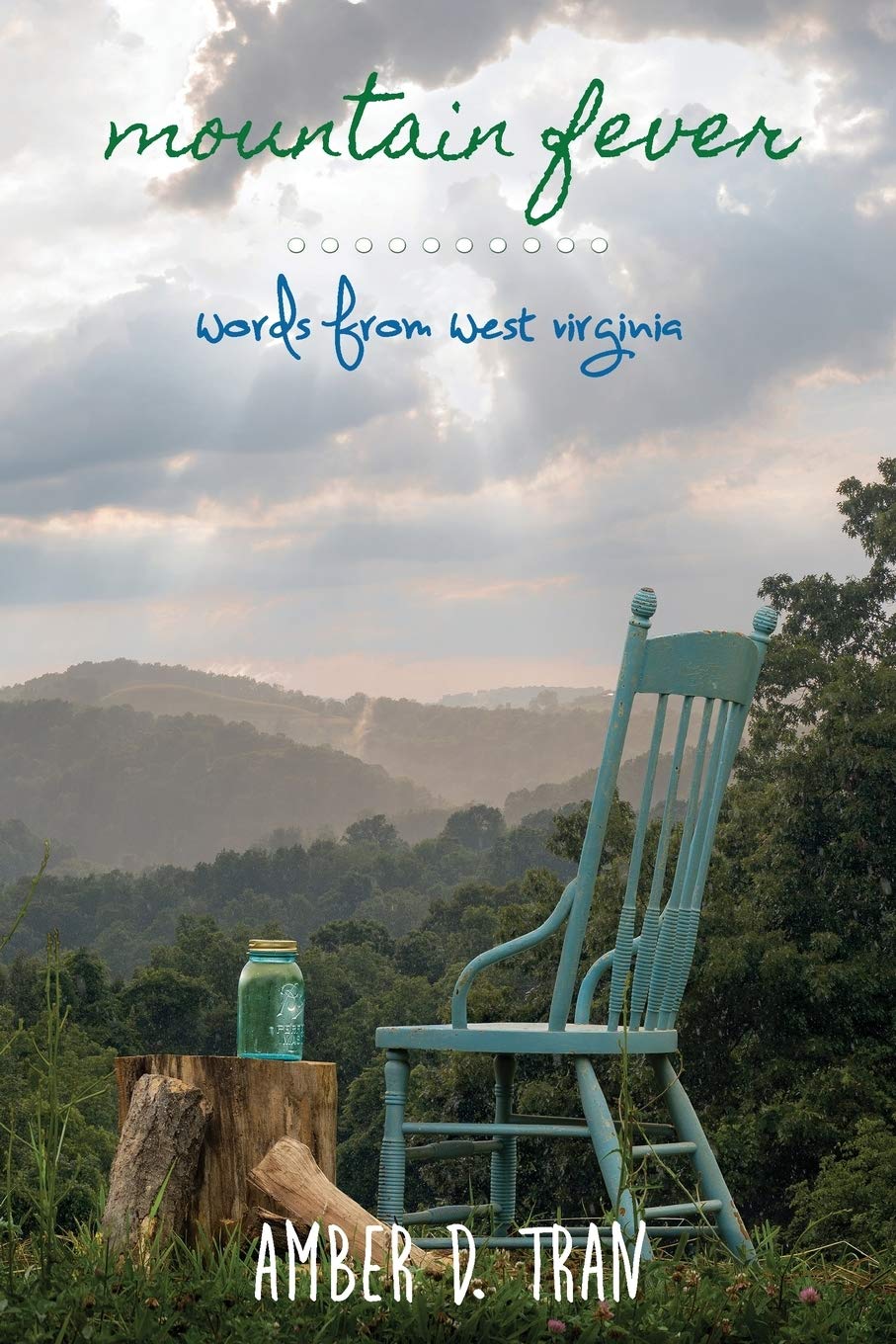 Mountain Fever: Words from West Virginia Essays & Short Stories