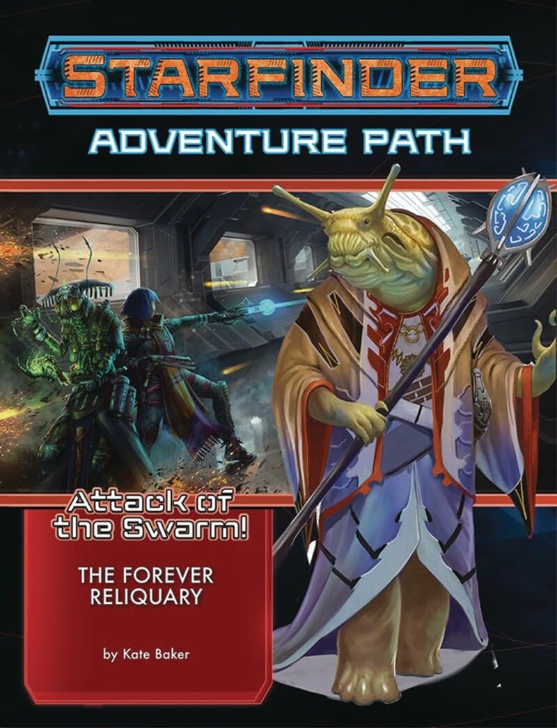 Starfinder Adventure Path: The Forever Reliquary (Attack of the Swarm! 4 of 6) (Starfinder Adventure Path: Attack of the Swarm!, 22, Band 4) Manga