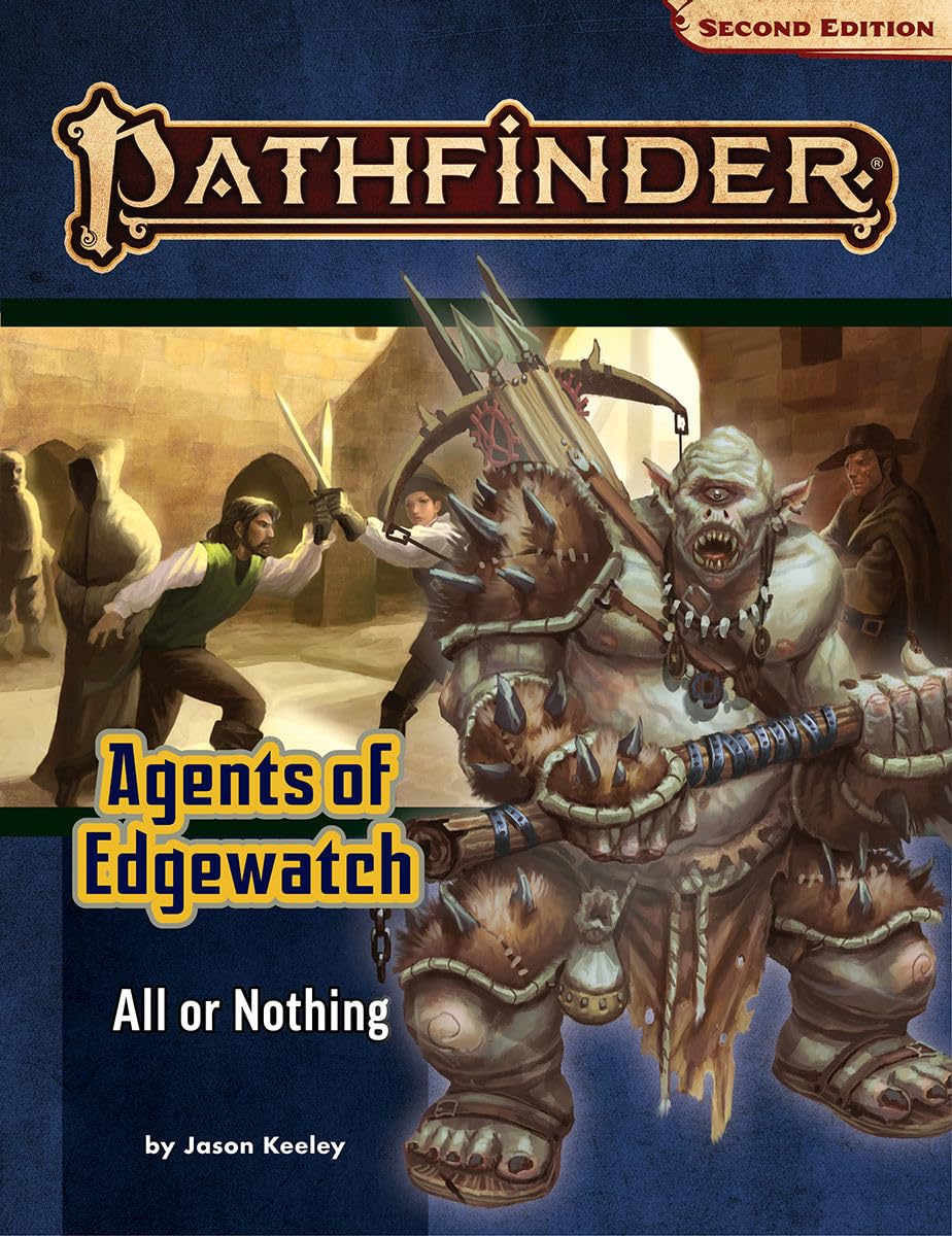 Pathfinder Adventure Path: All or Nothing (Agents of Edgewatch 3 of 6) (P2) book
