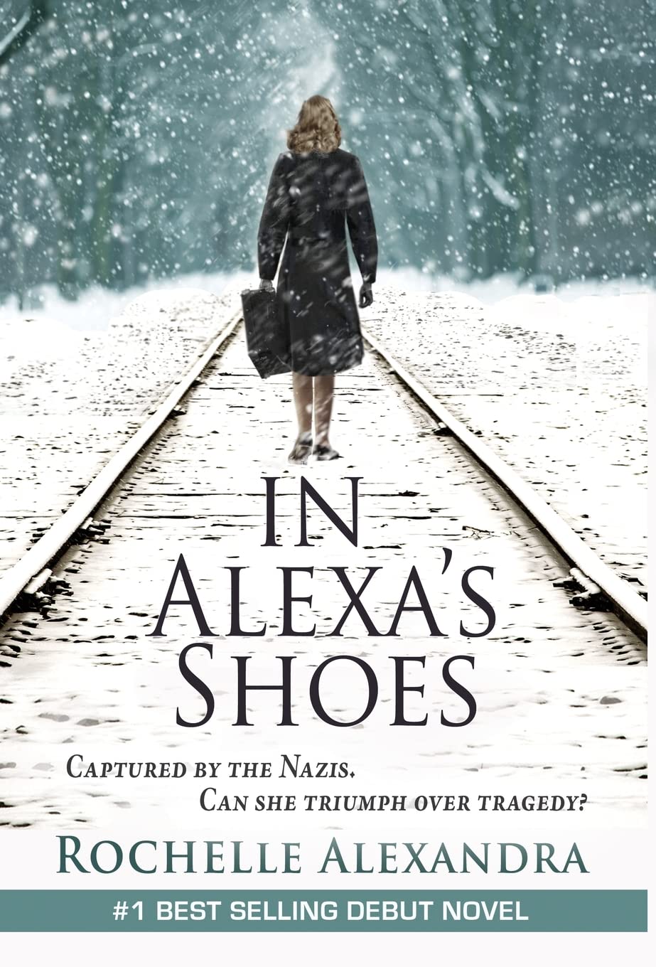 In Alexa's Shoes: Captured by the Nazis, can she triumph over tragedy? (A gripping WWII historical fiction novel) Historical Fiction