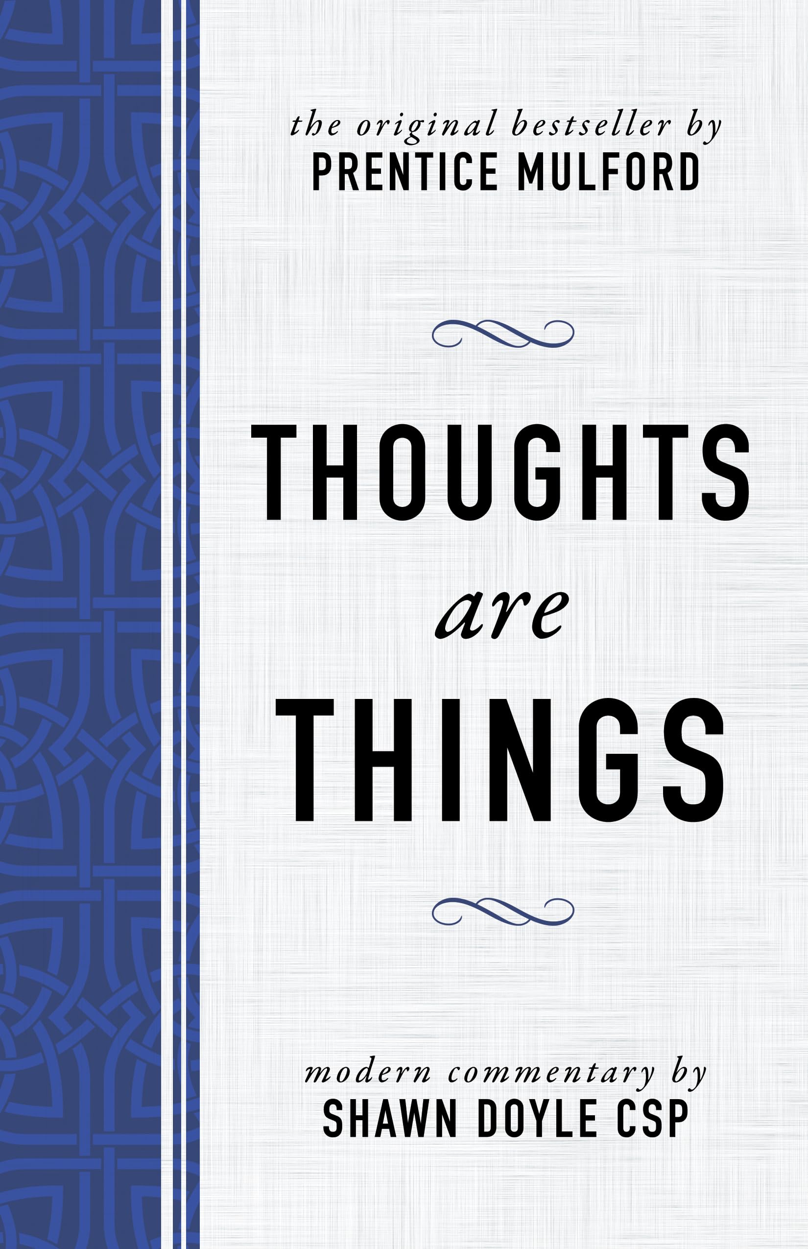 Thoughts Are Things: The Original Bestseller by Prentice Mulford book