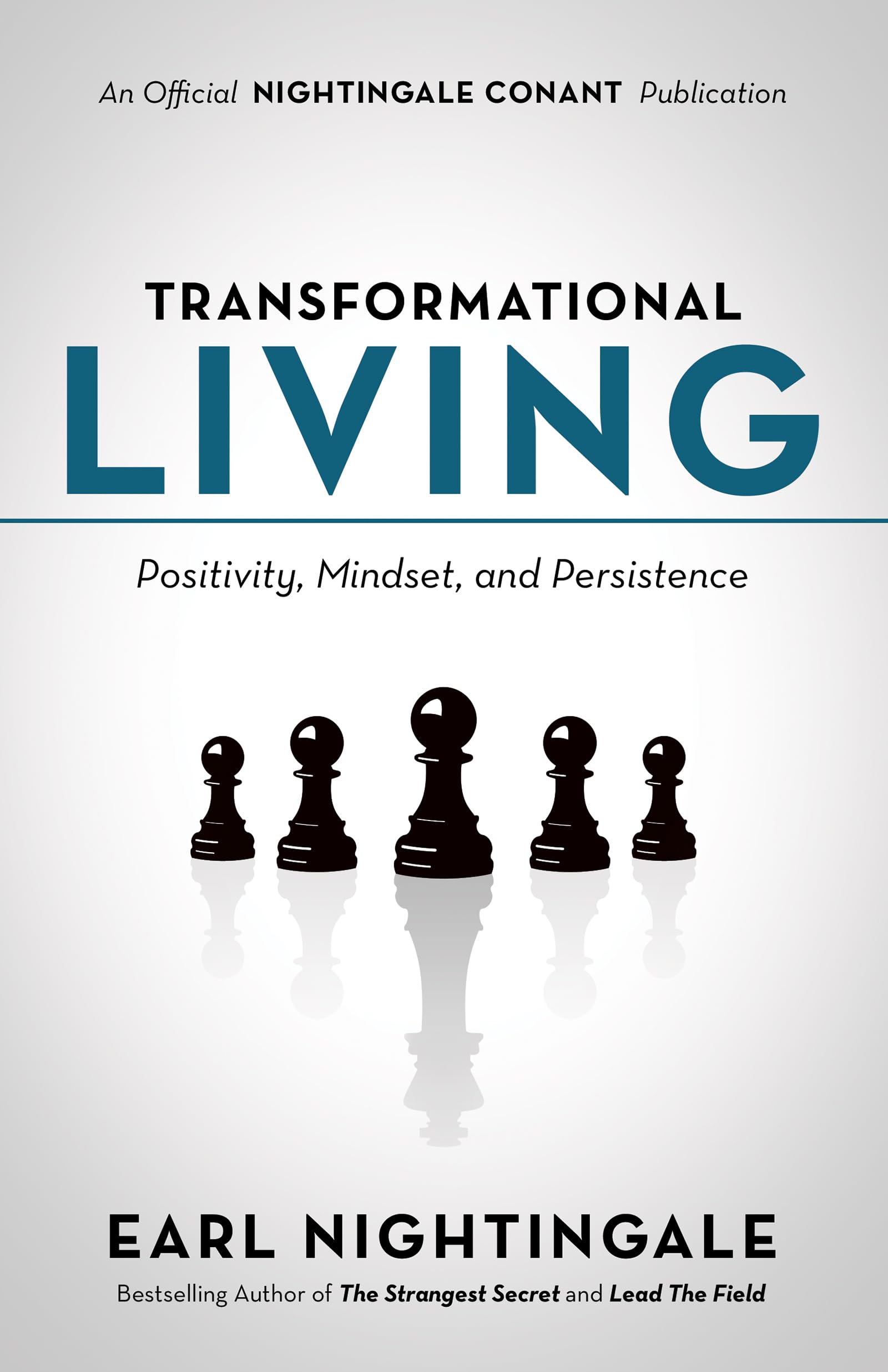 Transformational Living: Positivity, Mindset and Persistence (An Official Nightingale Conant Publication) Business, Finance & Career