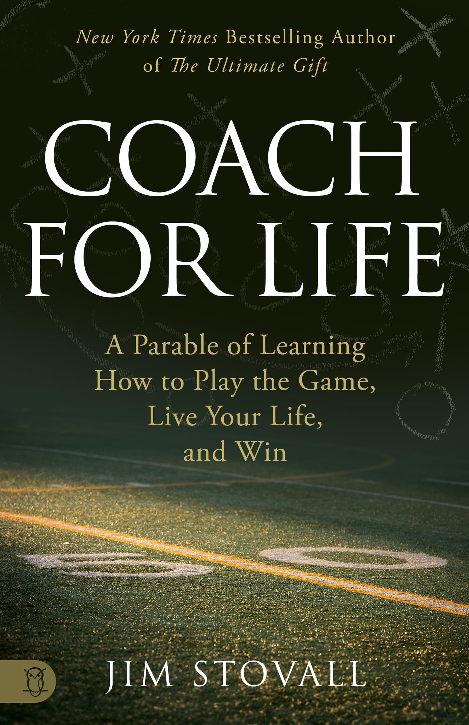Coach for Life: A Parable of Learning How to Play the Game, Live Your Life, and Win Contemporary literature