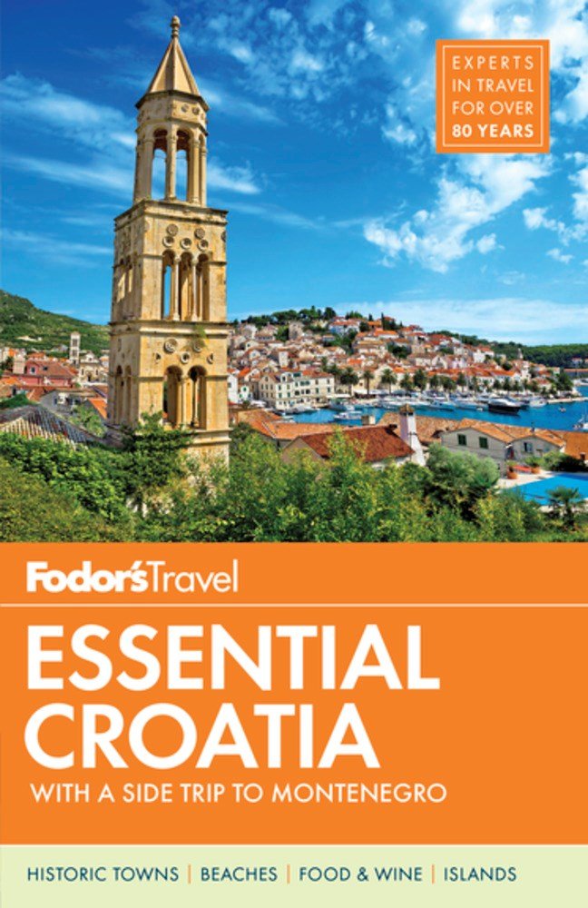 Fodor's Essential Croatia: with a Side Trip to Montenegro (Travel Guide, Band 1) Leisure, Home & Garden