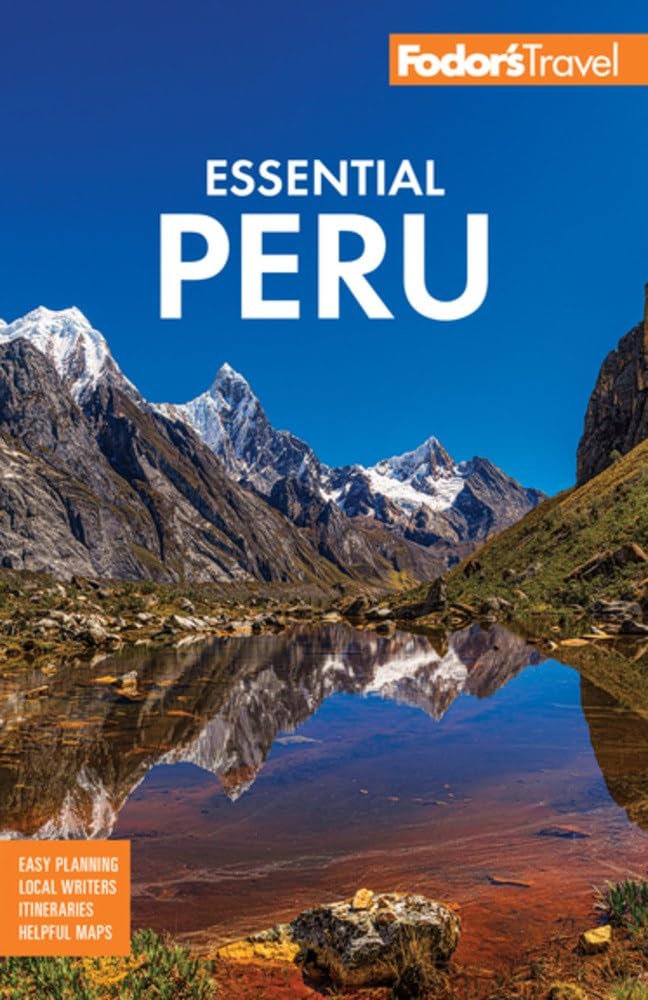 Fodor's Essential Peru: With Machu Picchu & the Inca Trail (Full-color Travel Guide) Leisure, Home & Garden