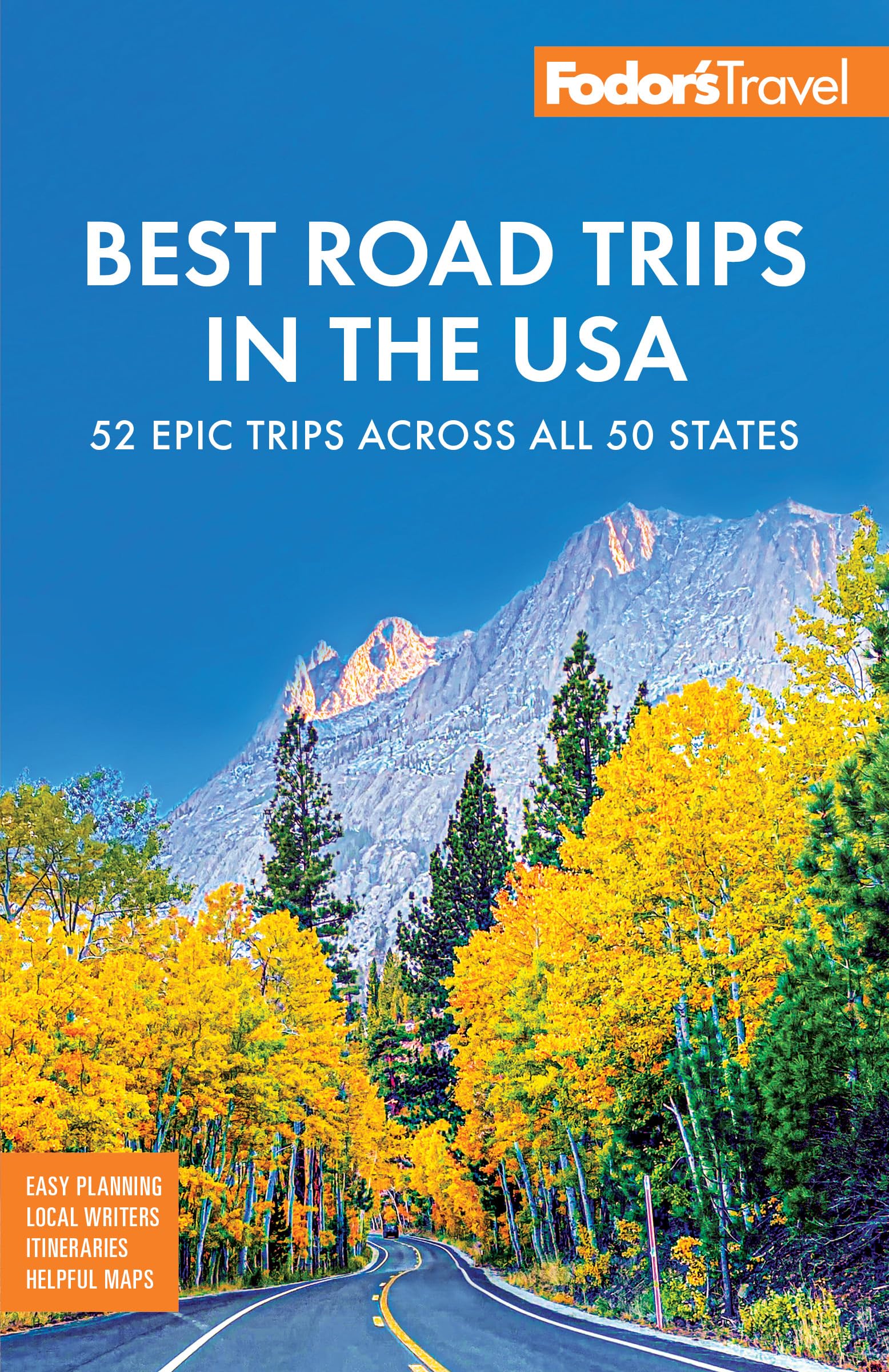 Fodor's Best Road Trips in the USA: The 52 Best Road Trips in America (Full-color Travel Guide) Leisure, Home & Garden
