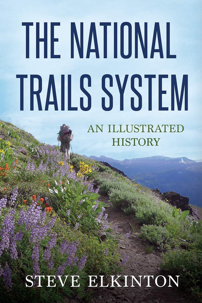 The National Trails System: An Illustrated History book