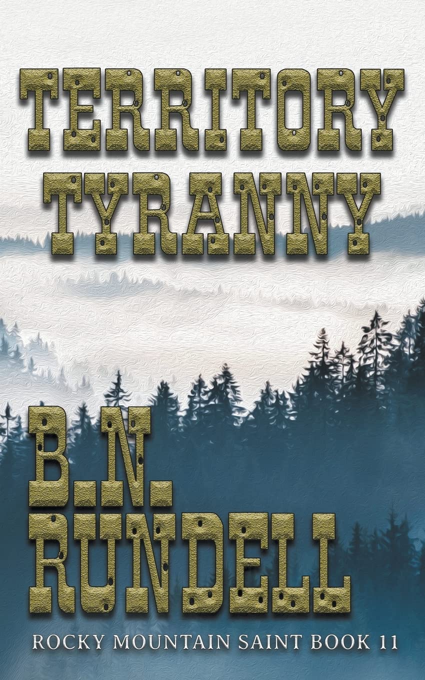 Territory Tyranny: Rocky Mountain Saint Classics