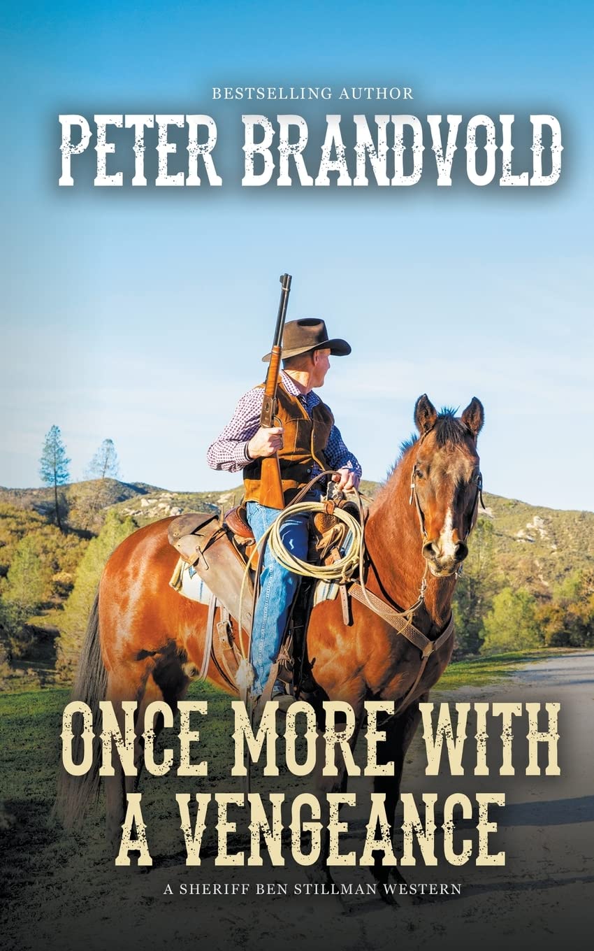 Once More With a Vengeance (A Sheriff Ben Stillman Western) Classics