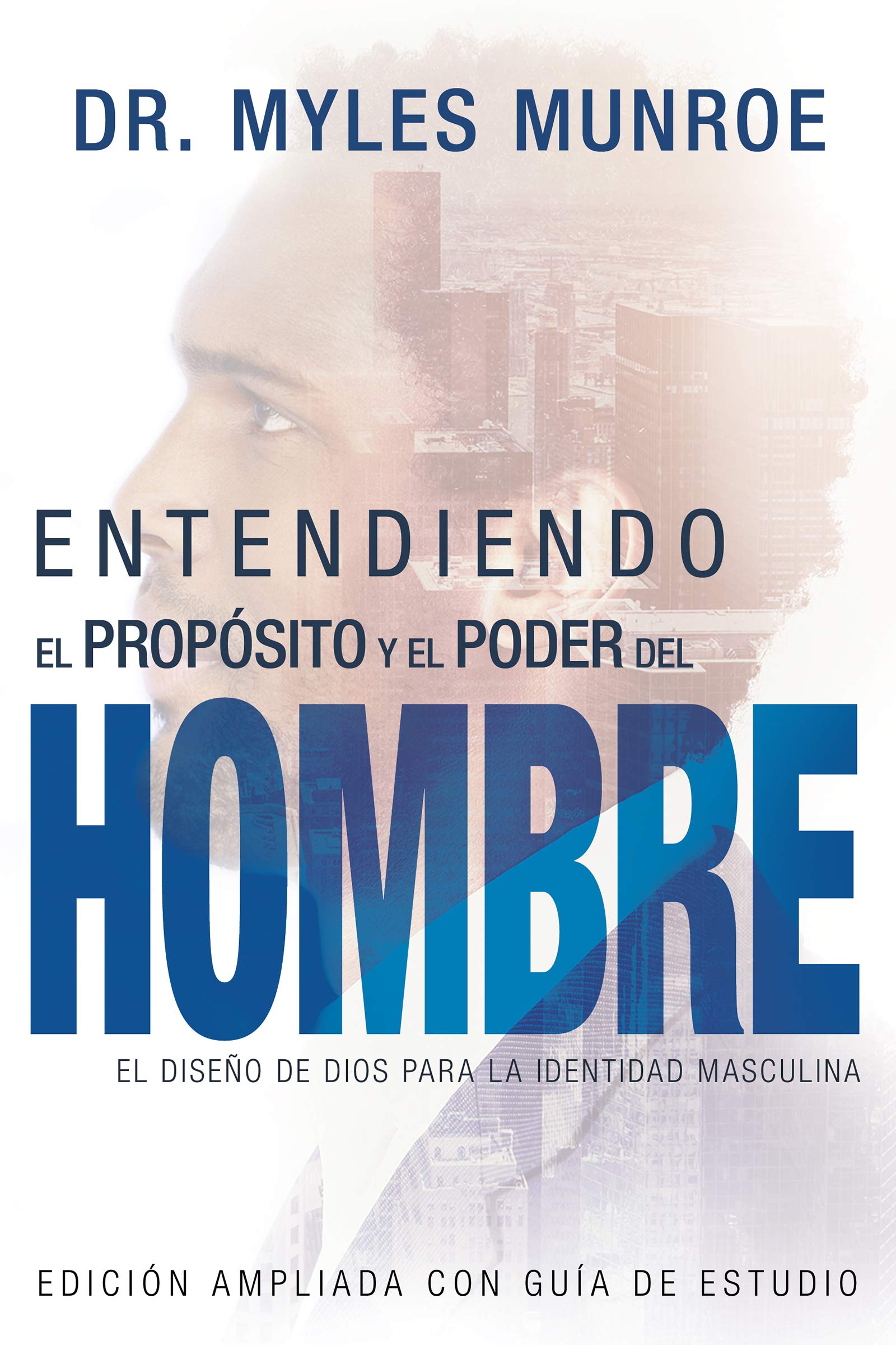 Entendiendo El Propósito Y El Poder del Hombre: El Diseño de Dios Para La Identidad Masculina Social Sciences