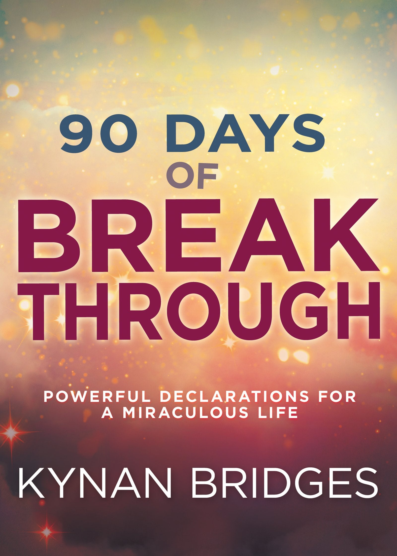 Bridges, K: 90 DAYS OF BREAKTHROUGH Religion & Esotericism