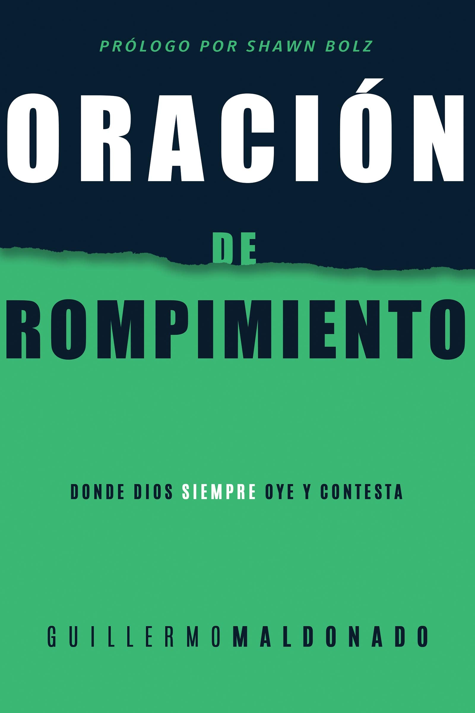 Oración de rompimiento / Breakthrough Prayer: Donde Dios siempre oye y contesta book