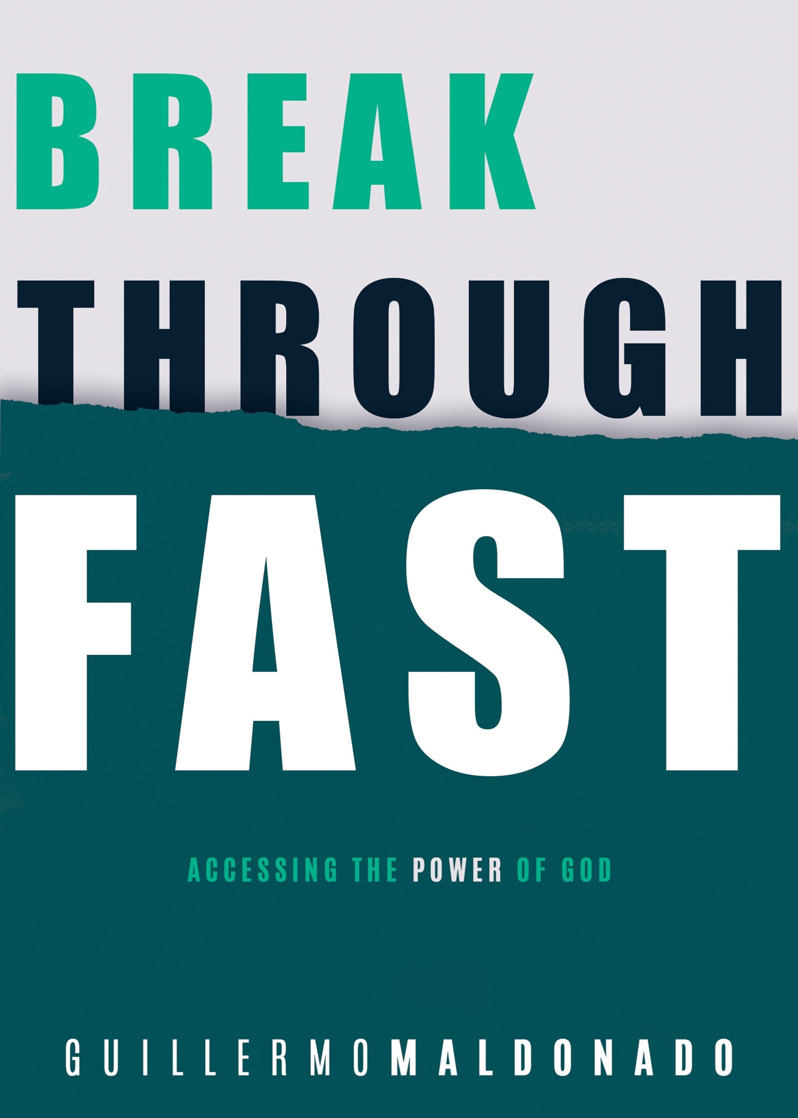 Breakthrough Fast: Accessing the Power of God book