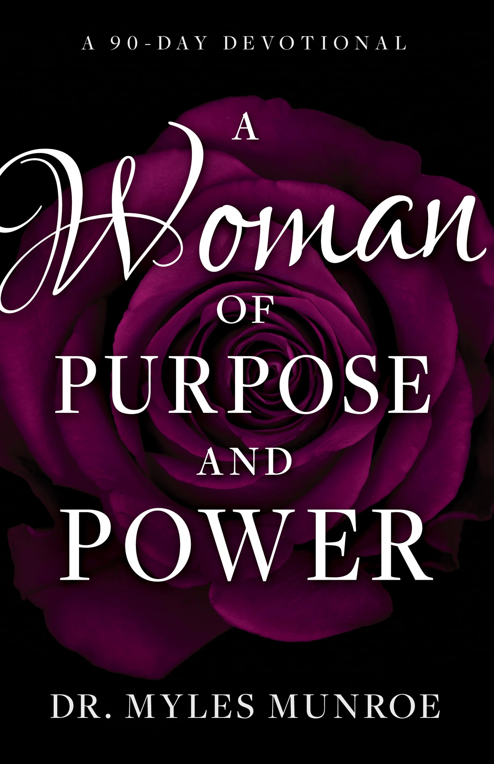 A Woman of Purpose and Power: A 90-Day Devotional Social Sciences