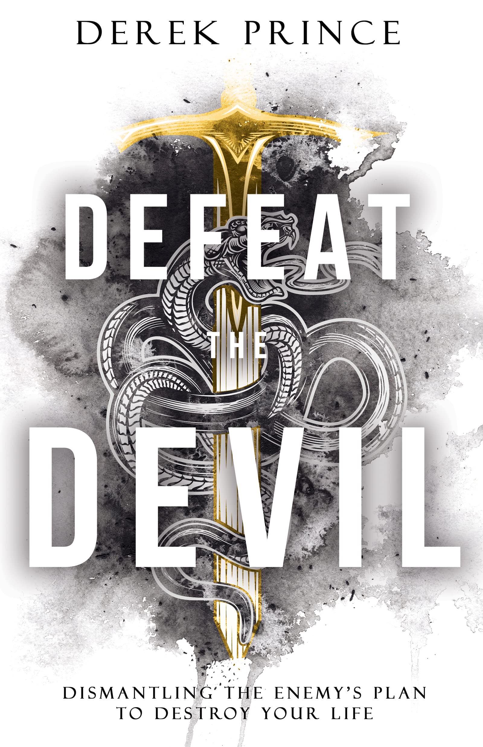 Defeat the Devil: Dismantling the Enemy's Plan to Destroy Your Life Religion & Esotericism