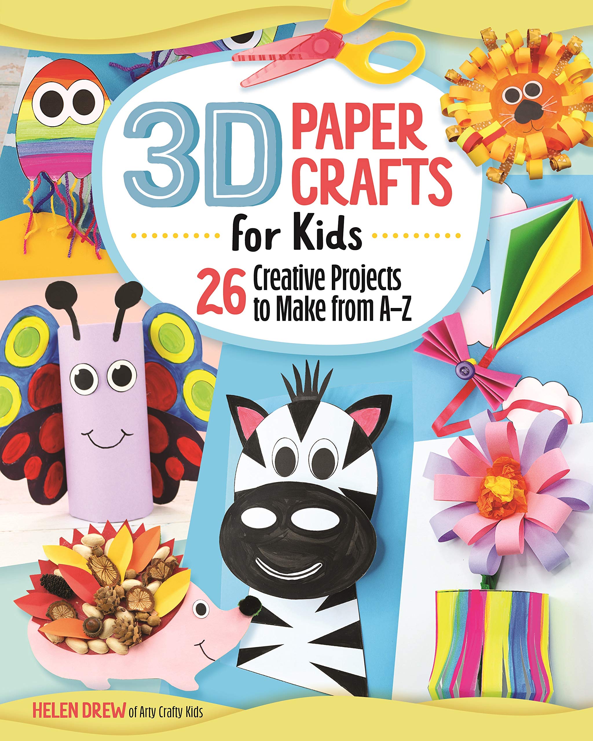 3D Paper Crafts for Kids: 26 Creative Projects to Make from A-Z Novels & Short Stories