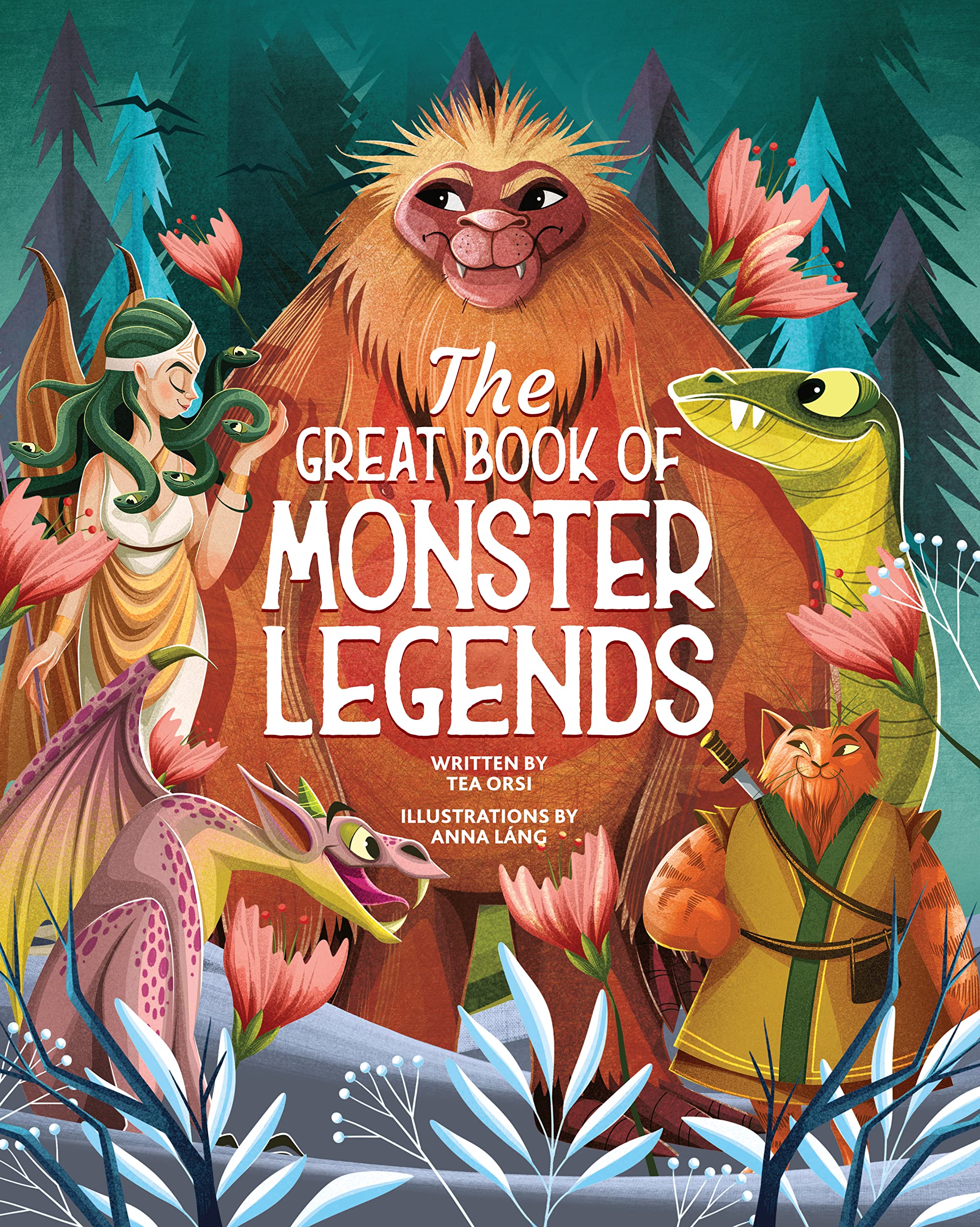 The Great Book of Monster Legends: Stories and Myths from Around the World Fairy Tales & Legends