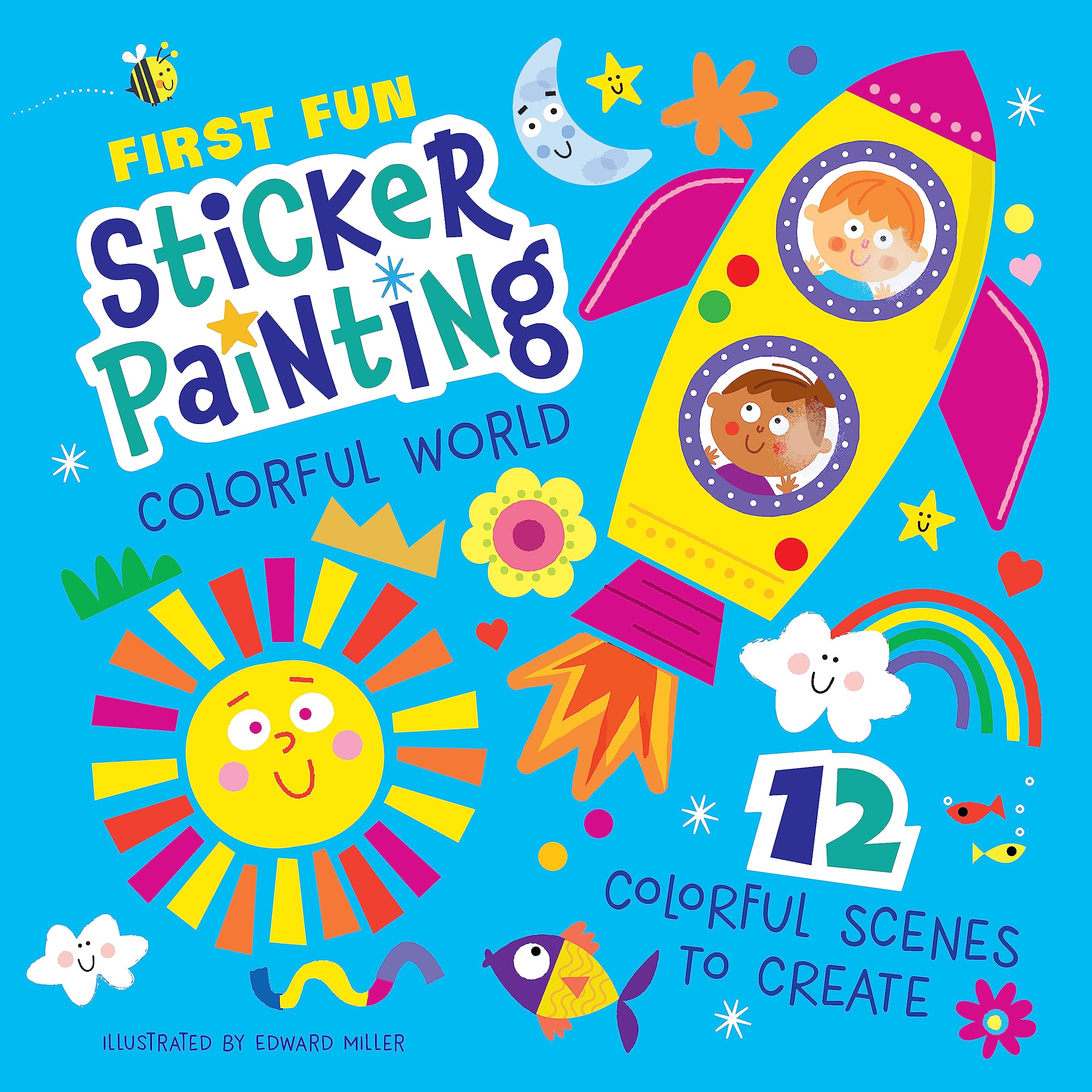 First Fun Sticker Painting: Colorful World: 12 Colorful Scenes to Create Tiptoi & Games