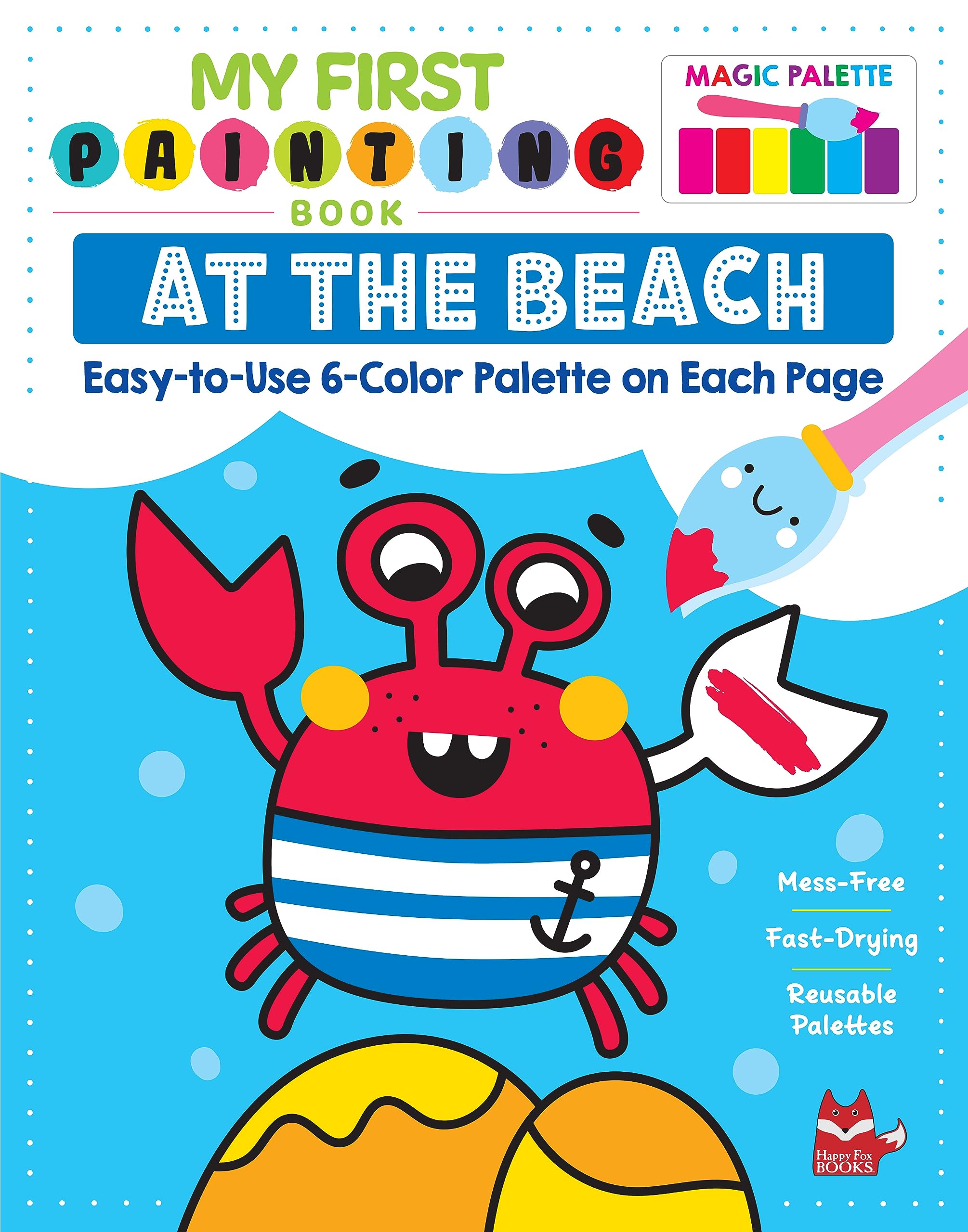 At the Beach: Easy-to-use 6-color Palette on Each Page (My First Painting Book) Non-fiction