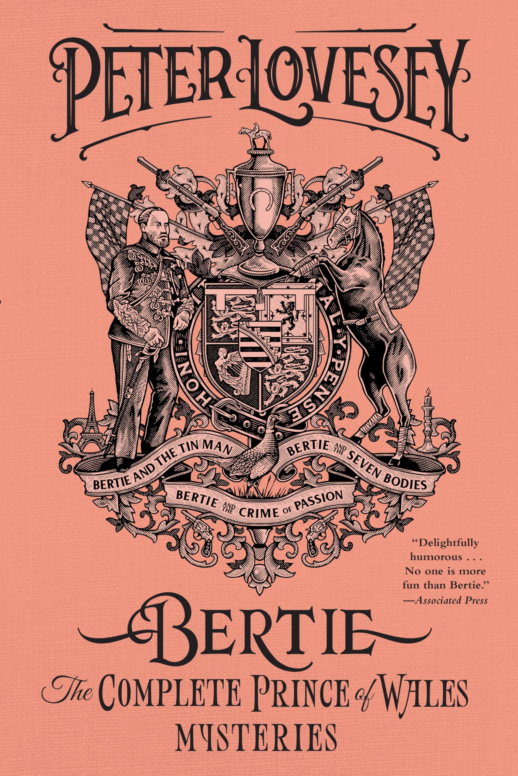 Bertie: The Complete Prince of Wales Mysteries (Bertie and the Tinman, Bertie and the Seven Bodies, Bertie and and the Crime of Passion): The Complete Prince of Wales Mysteries Historical Fiction