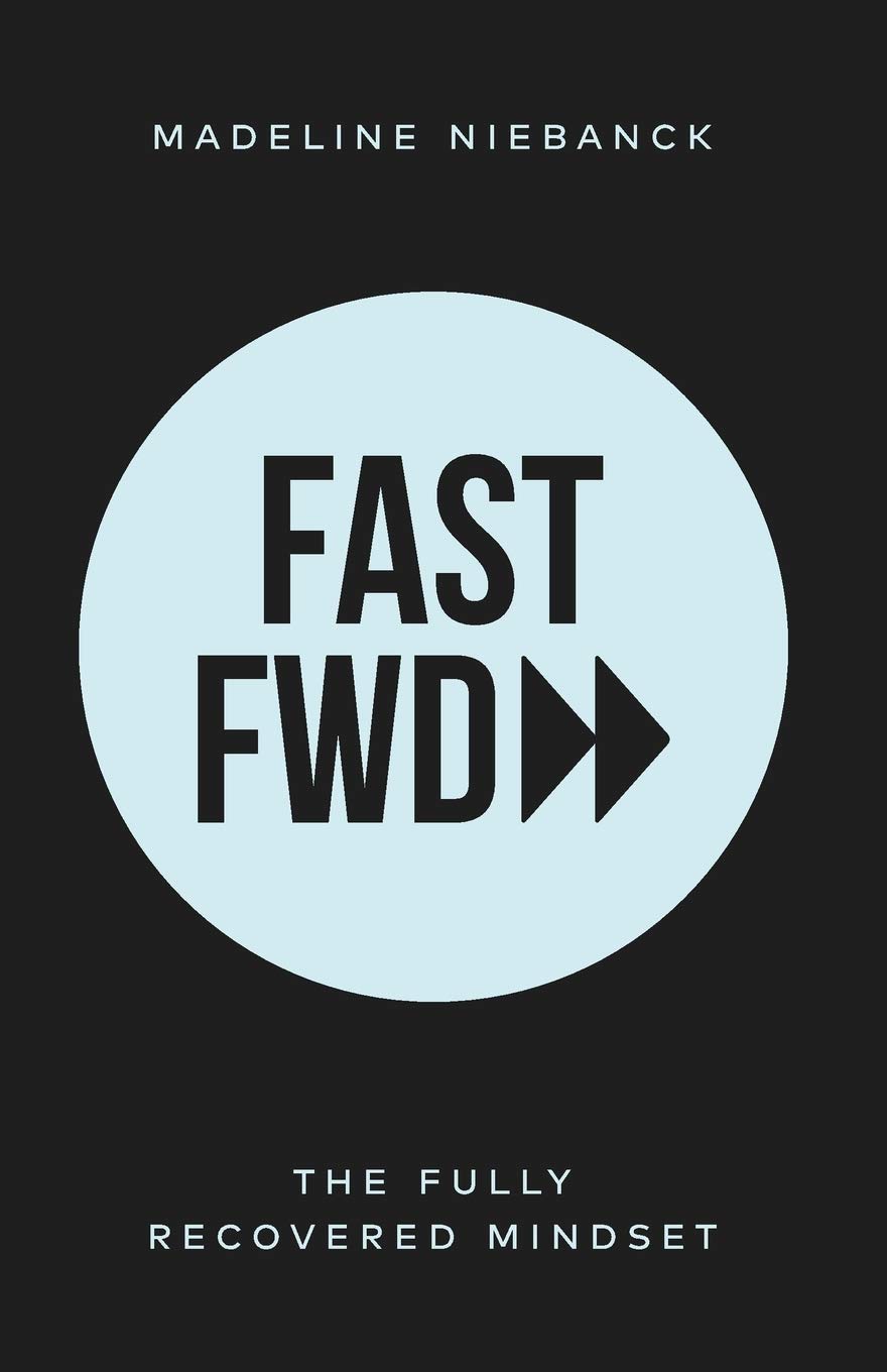 Fast Fwd: The Fully Recovered Mindset Medicine