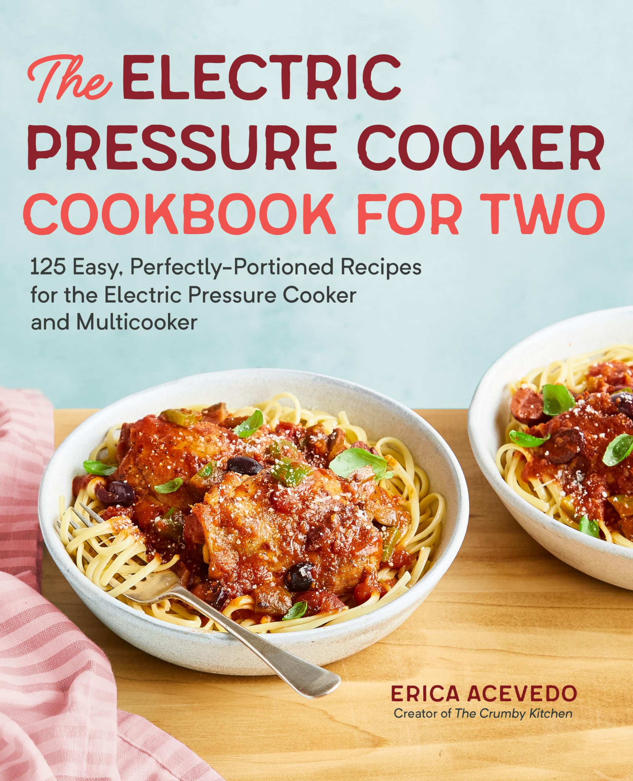 The Electric Pressure Cooker Cookbook for Two Leisure, Home & Garden