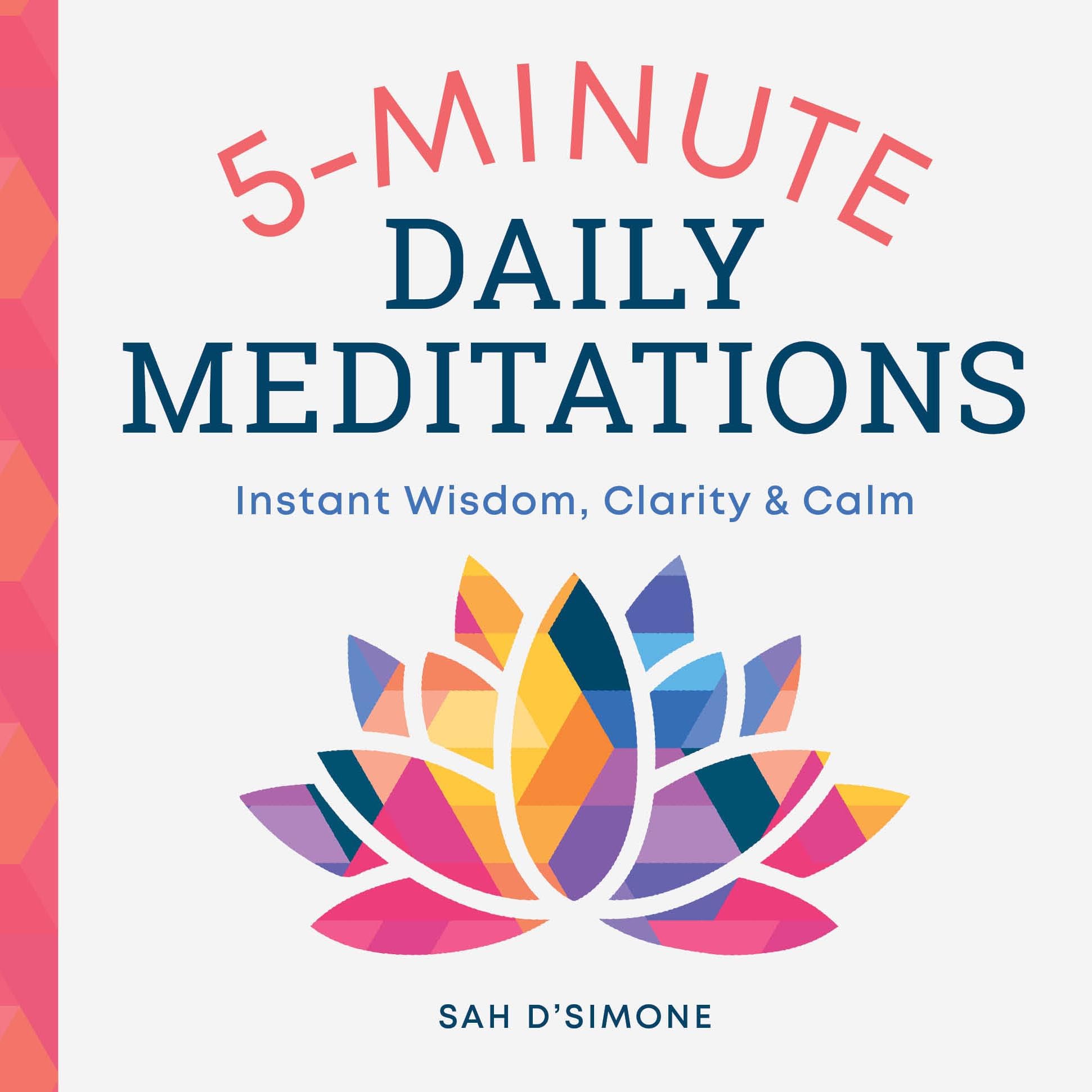 5-Minute Daily Meditations: Instant Wisdom, Clarity, and Calm book