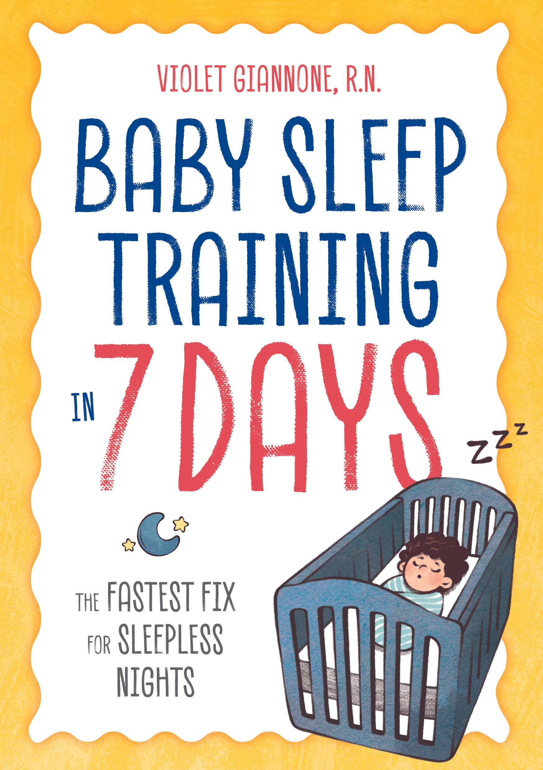 Baby Sleep Training in 7 Days: The Fastest Fix for Sleepless Nights book