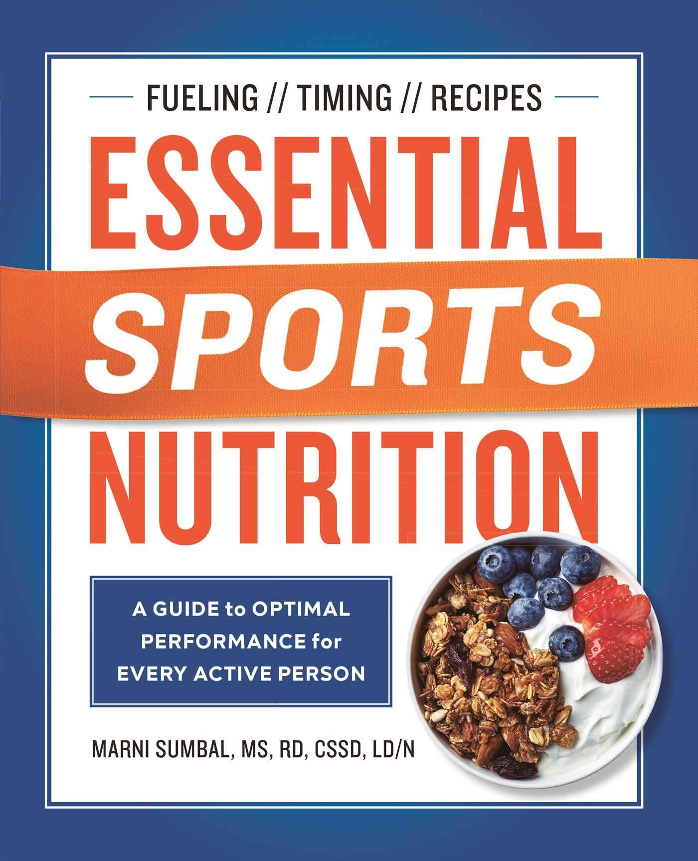 Essential Sports Nutrition: A Guide to Optimal Performance for Every Active Person Medicine