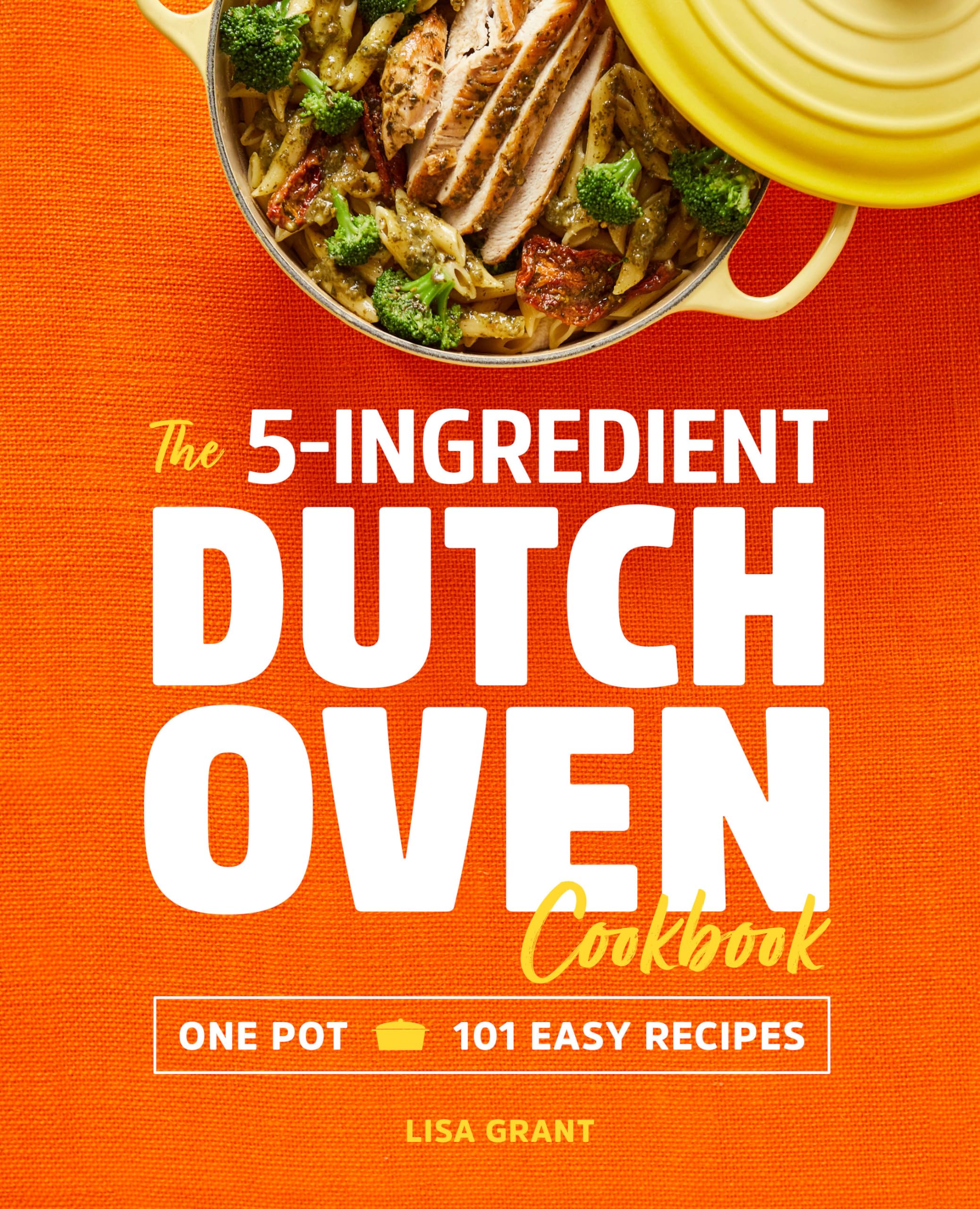 The 5-Ingredient Dutch Oven Cookbook Leisure, Home & Garden