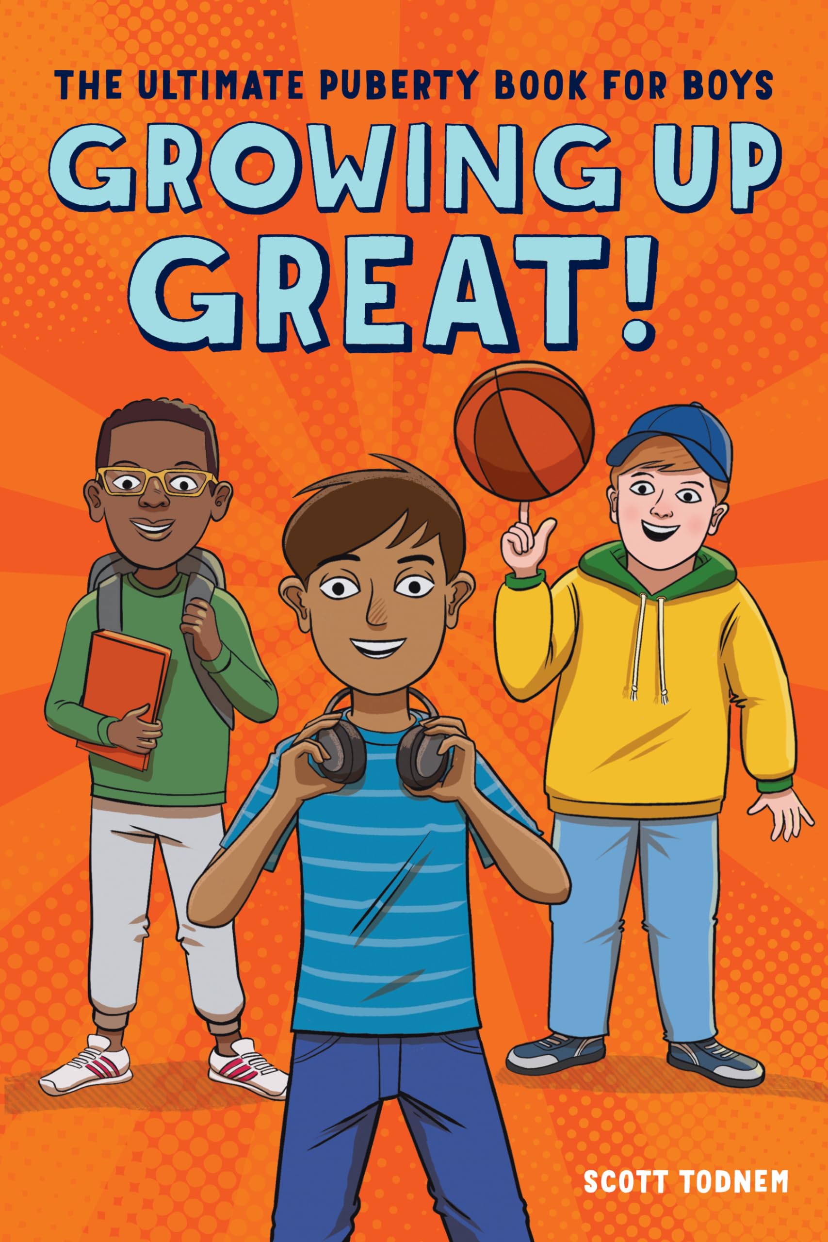 Growing Up Great!: The Ultimate Puberty Book for Boys Health, Nutrition & Fitness