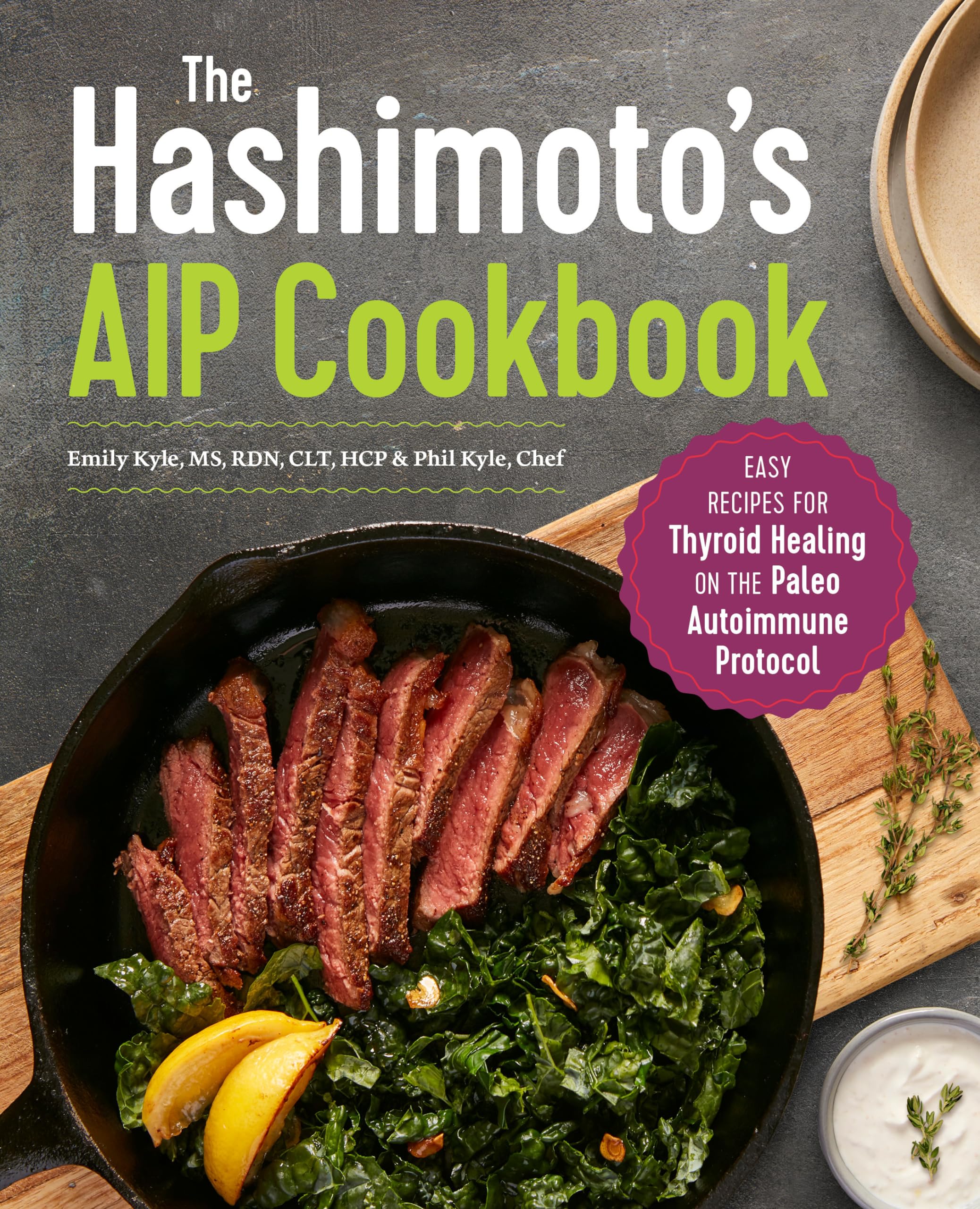 The Hashimoto's AIP Cookbook: Easy Recipes for Thyroid Healing on the Paleo Autoimmune Protocol Medicine