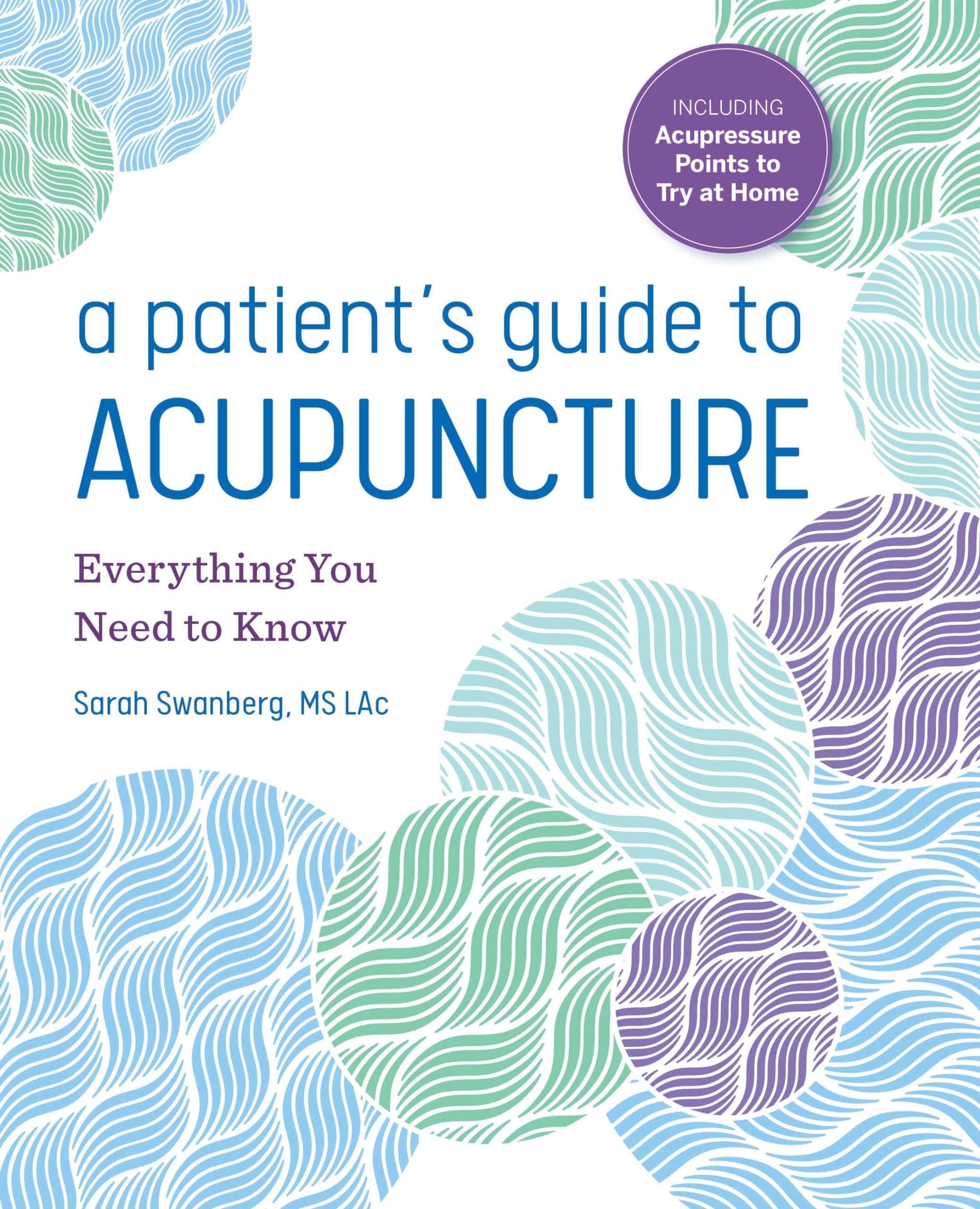 A Patient's Guide to Acupuncture Medicine