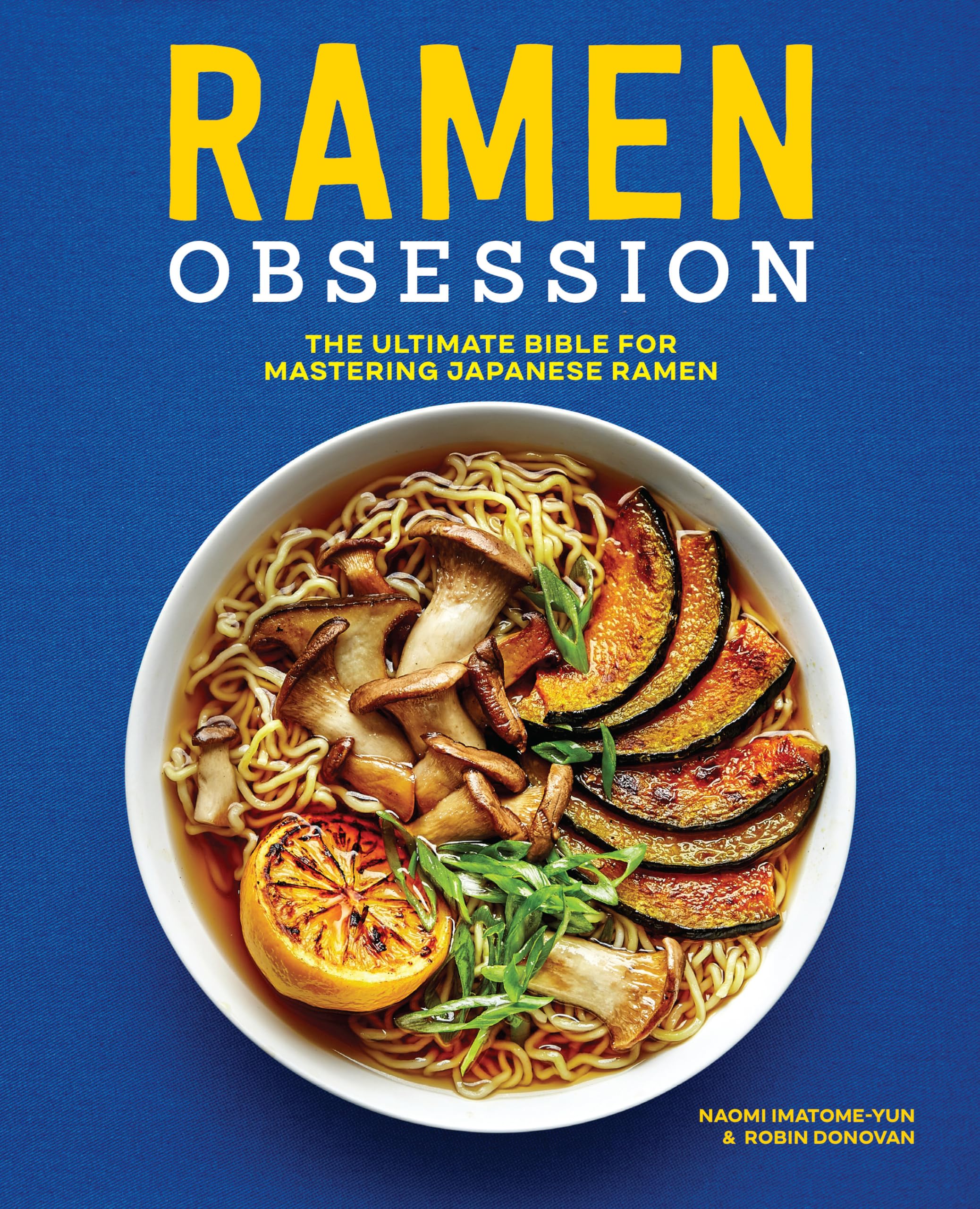 Ramen Obsession: The Ultimate Bible for Mastering Japanese Ramen Leisure, Home & Garden