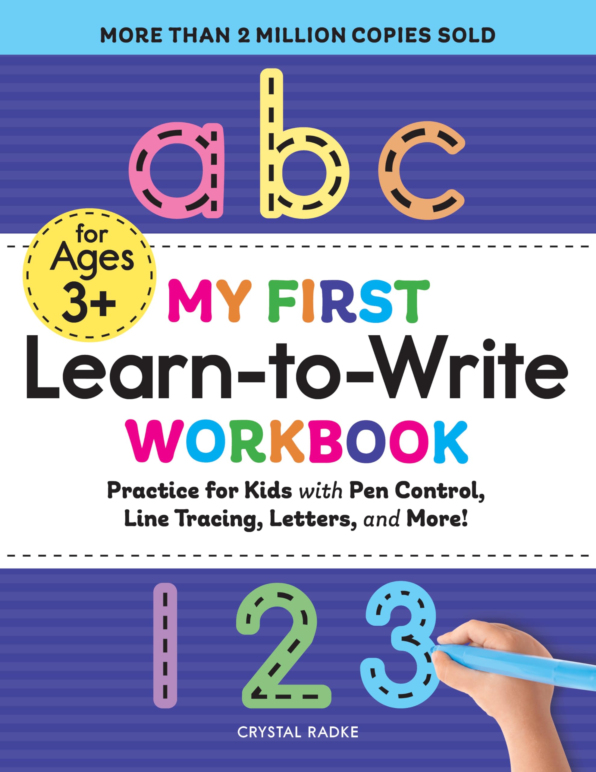 My First Learn-to-Write Workbook: Practice for Kids with Pen Control, Line Tracing, Letters, and More! book